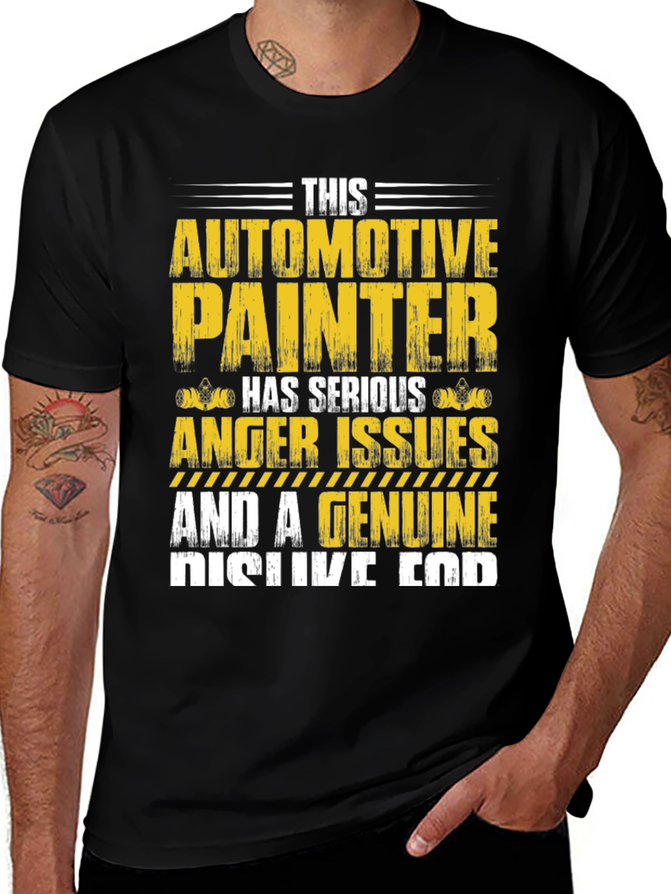 Automotive Painter T-Shirt: Serious Anger Issues & Genuine Dislike