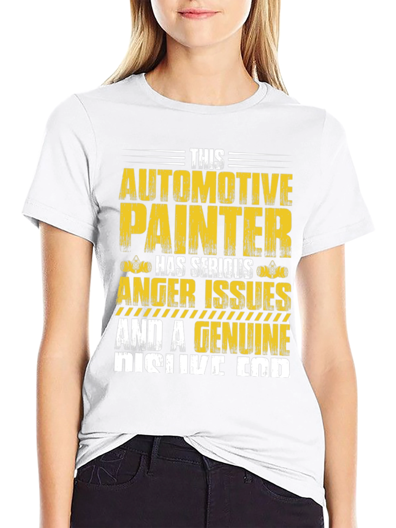 Automotive Painter T-Shirt: Serious Anger Issues & Genuine Dislike