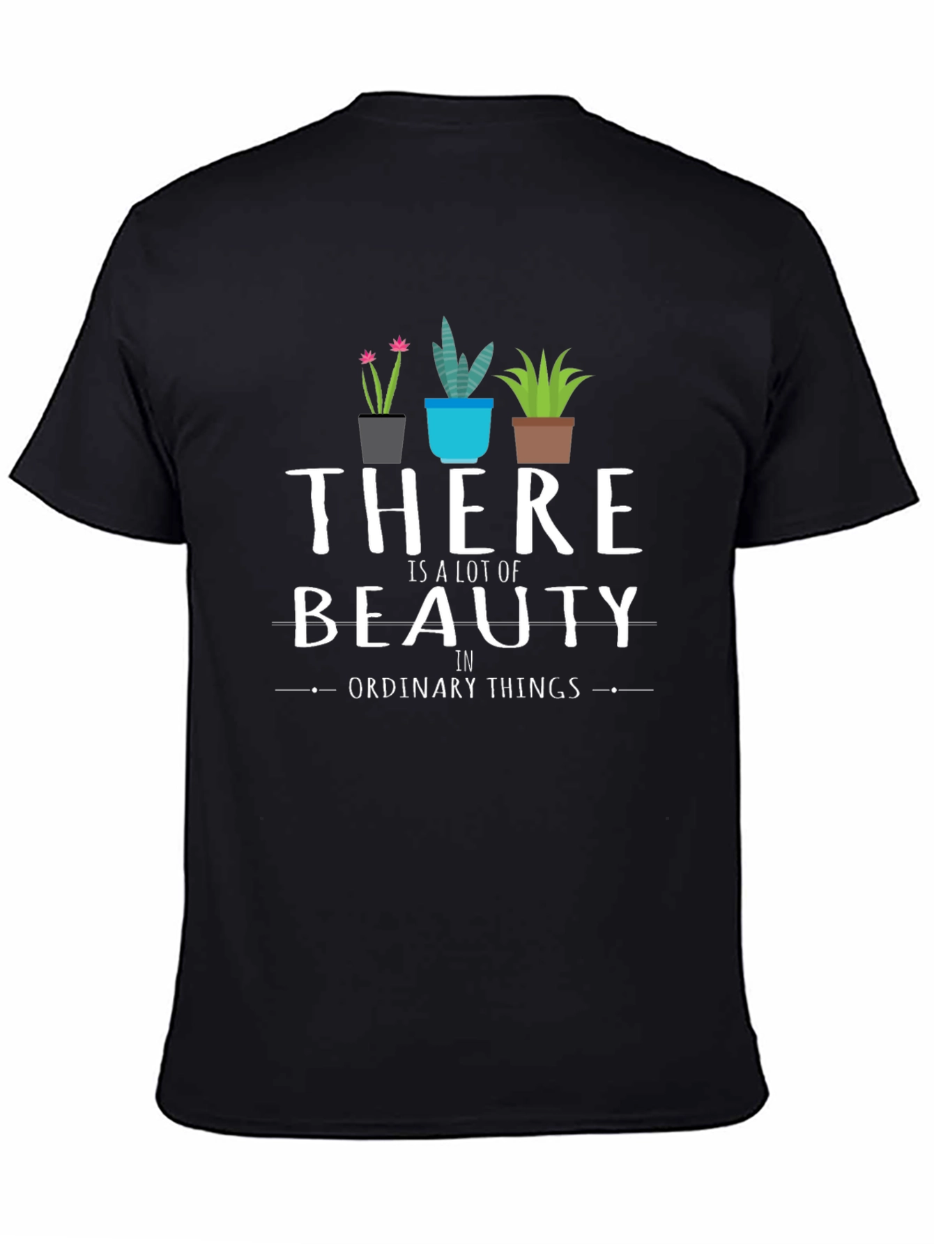Beauty In Ordinary Things Graphic Tee