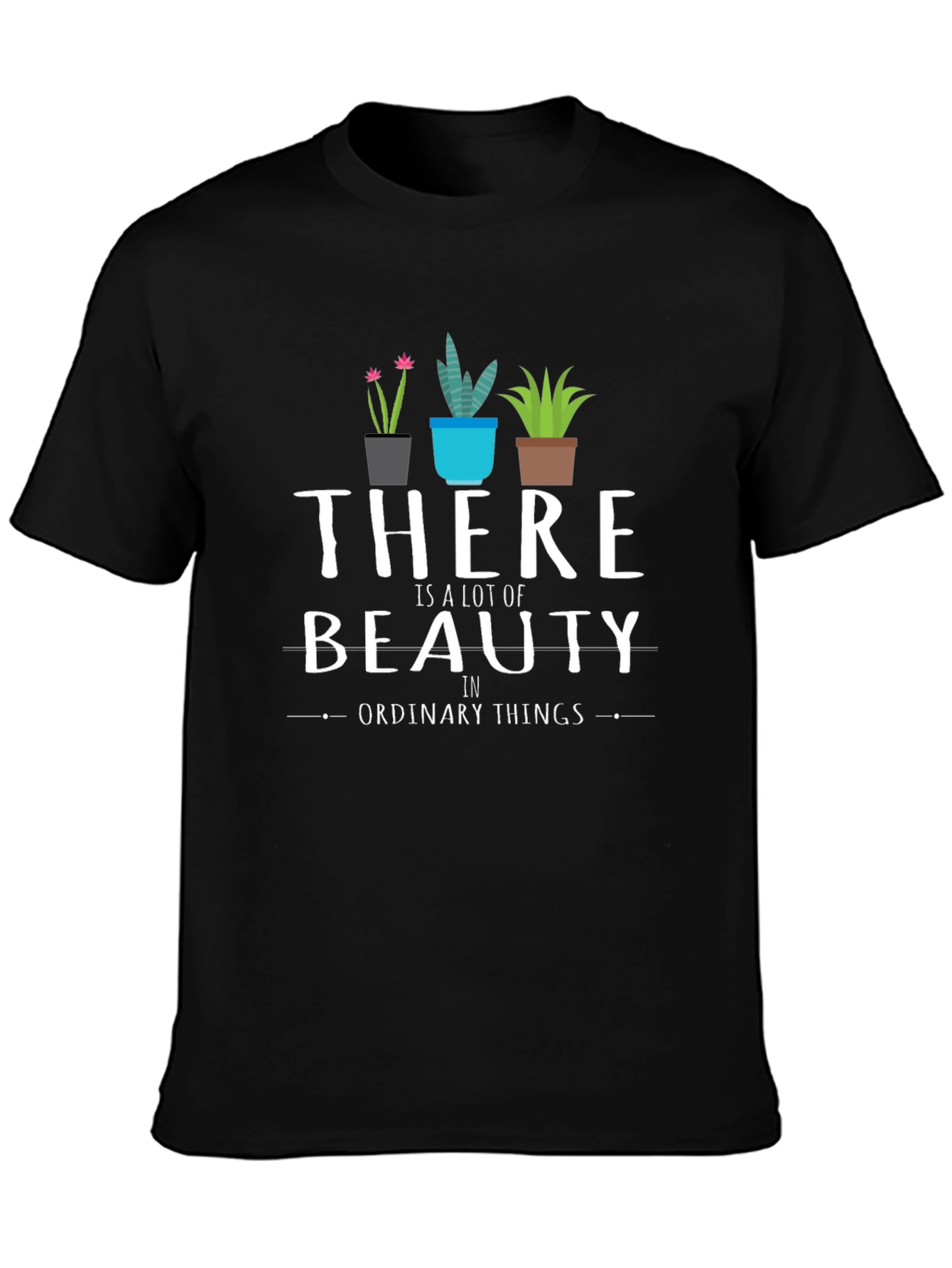 Beauty In Ordinary Things Graphic Tee