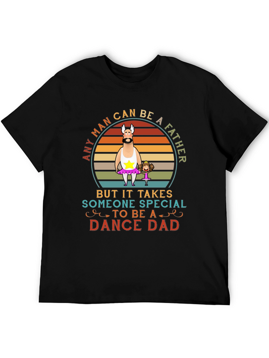 Dance Dad T-Shirt - Special Fathers Day Gift