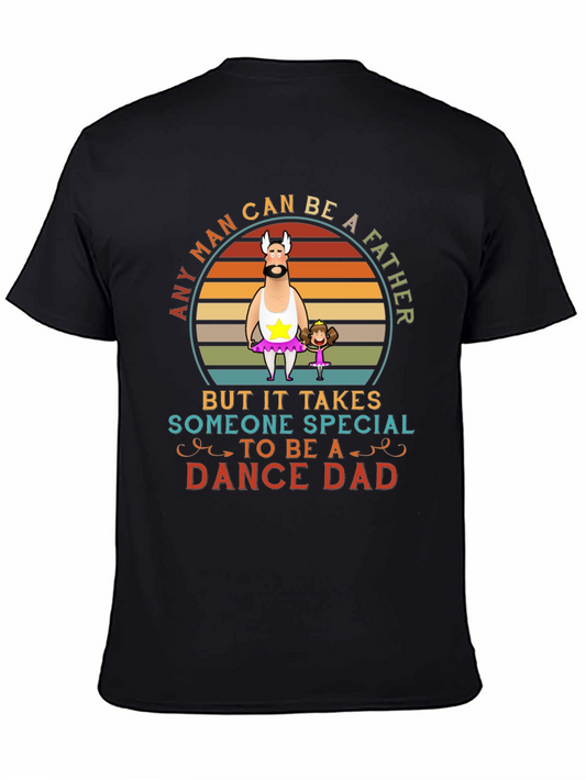 Dance Dad T-Shirt - Special Fathers Day Gift