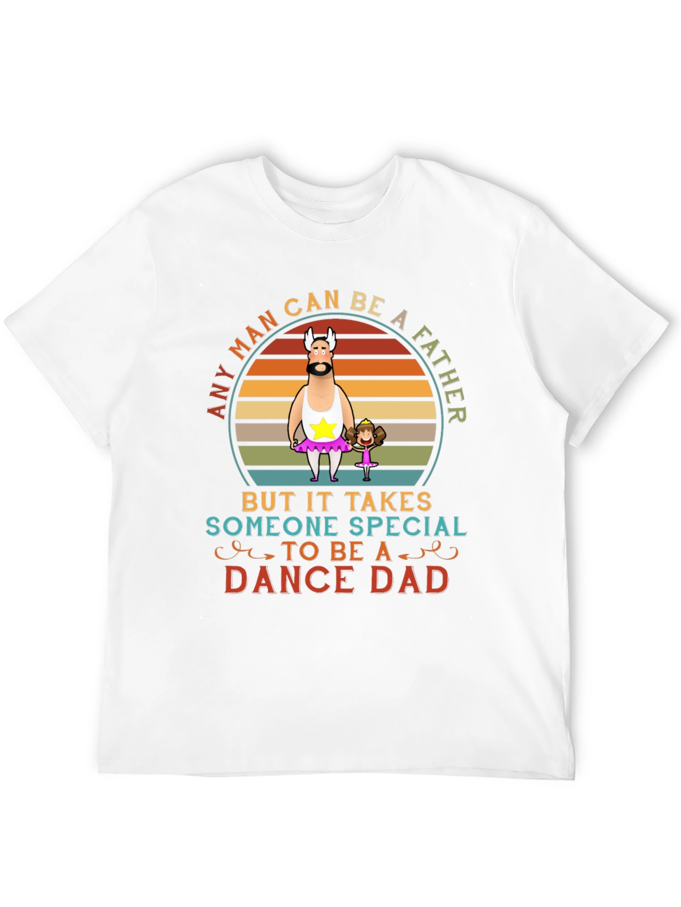 Dance Dad T-Shirt - Special Fathers Day Gift