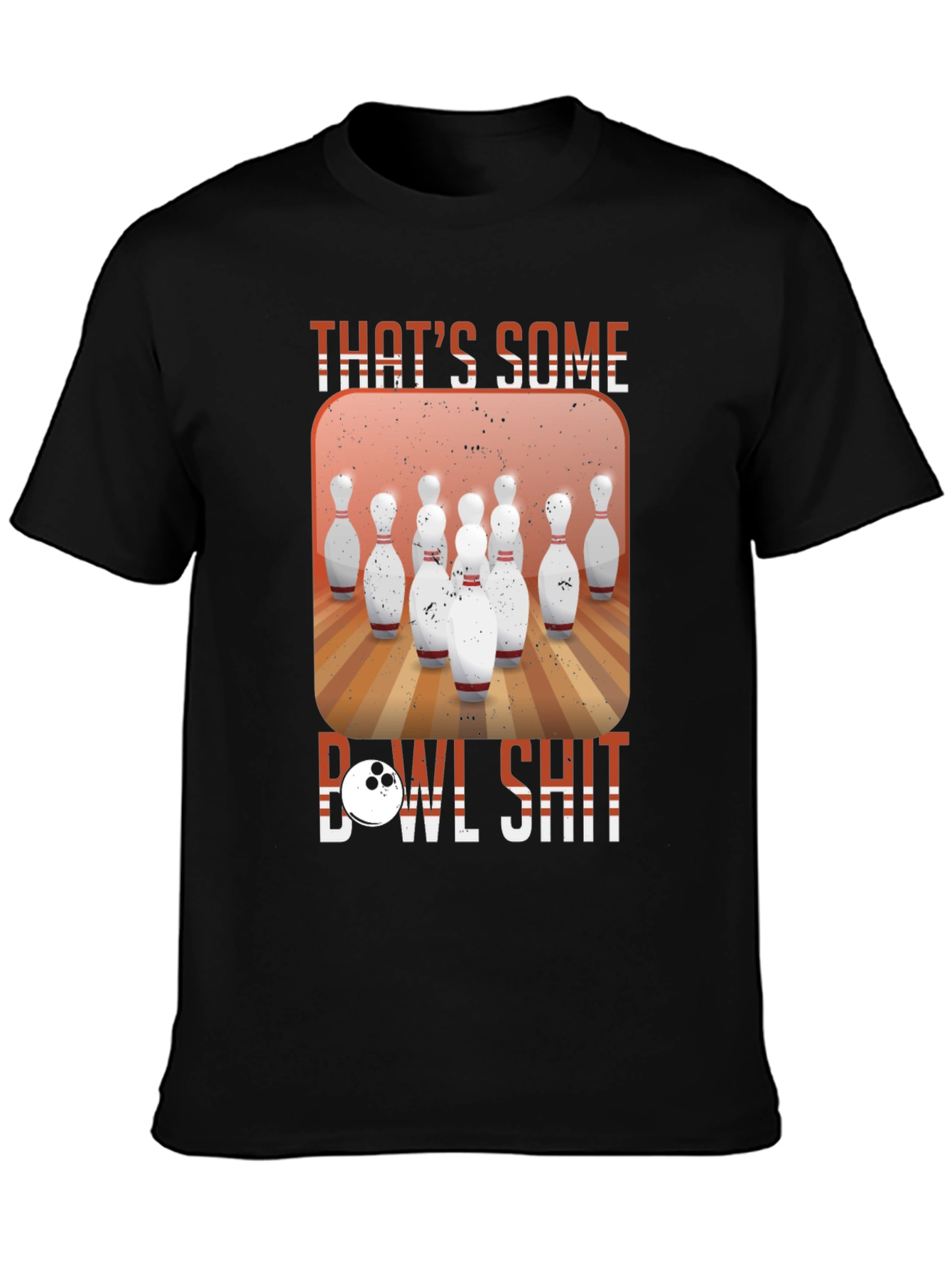 Thats Some Bowl Shit T-Shirt