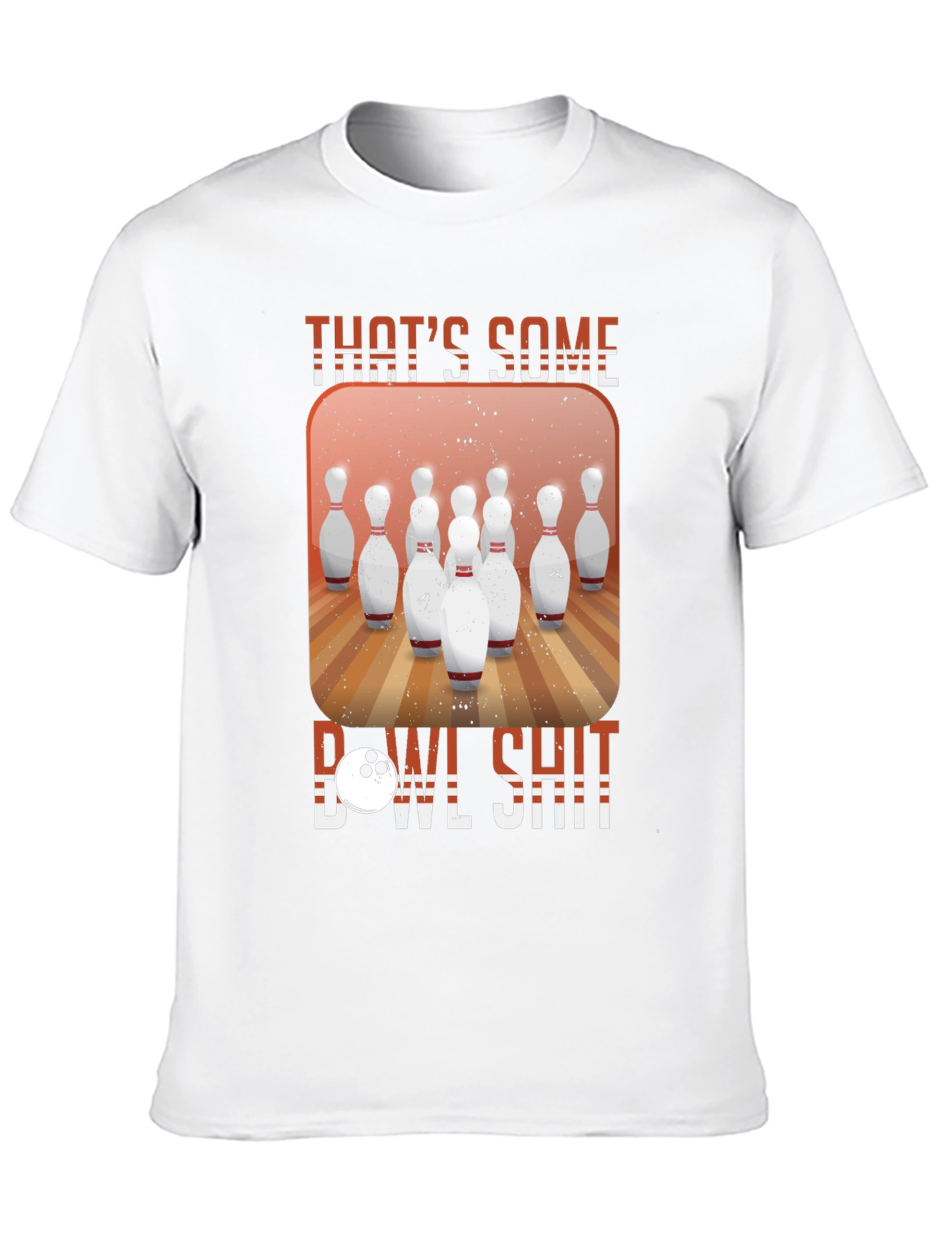 Thats Some Bowl Shit T-Shirt