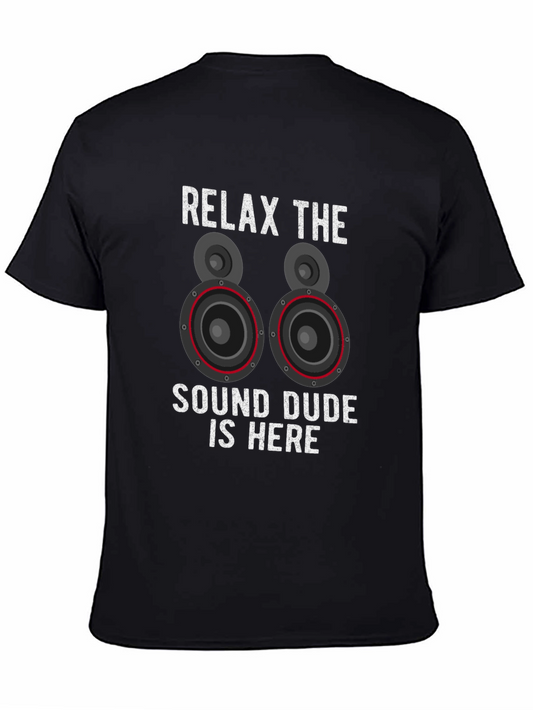 Relax The Sound Dude Is Here Graphic T-Shirt