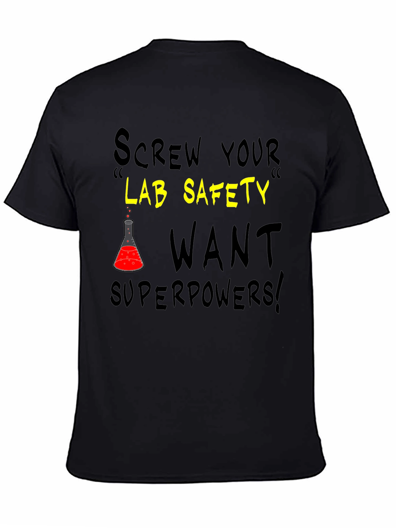 Screw Your Lab Safety T-Shirt - Want Superpowers!