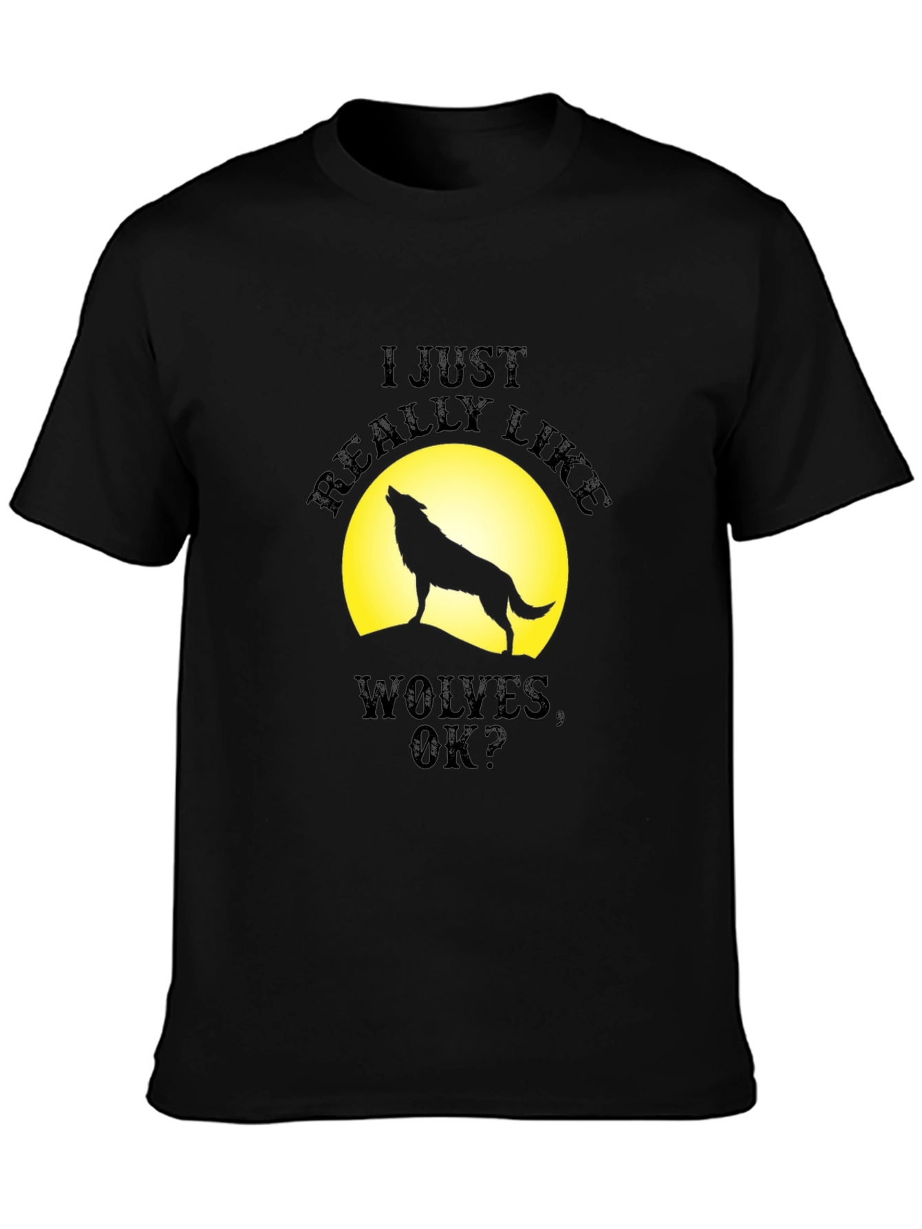 I Just Really Like Wolves T-Shirt