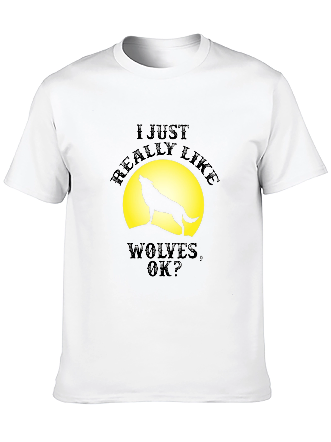 I Just Really Like Wolves T-Shirt
