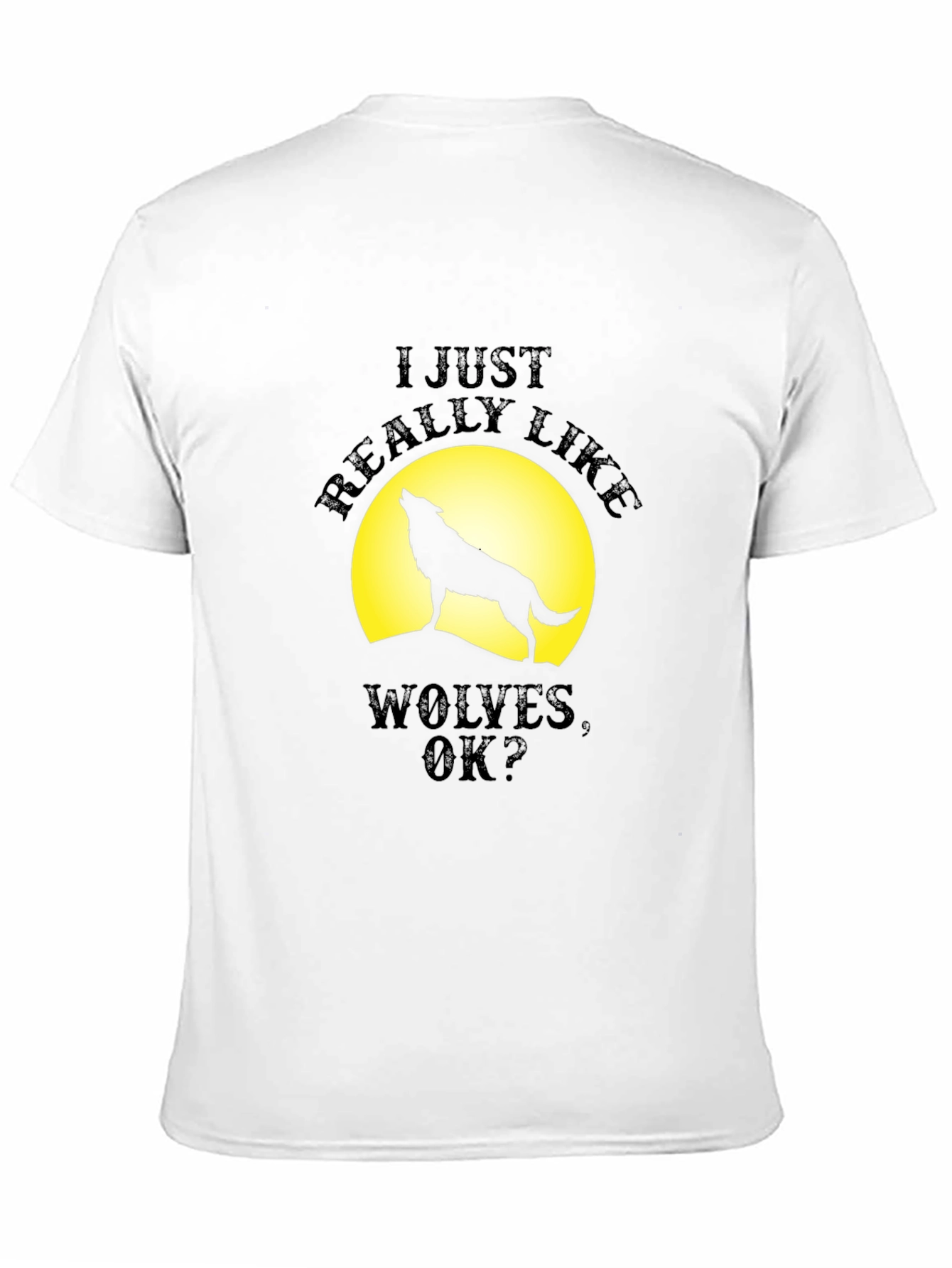 I Just Really Like Wolves T-Shirt