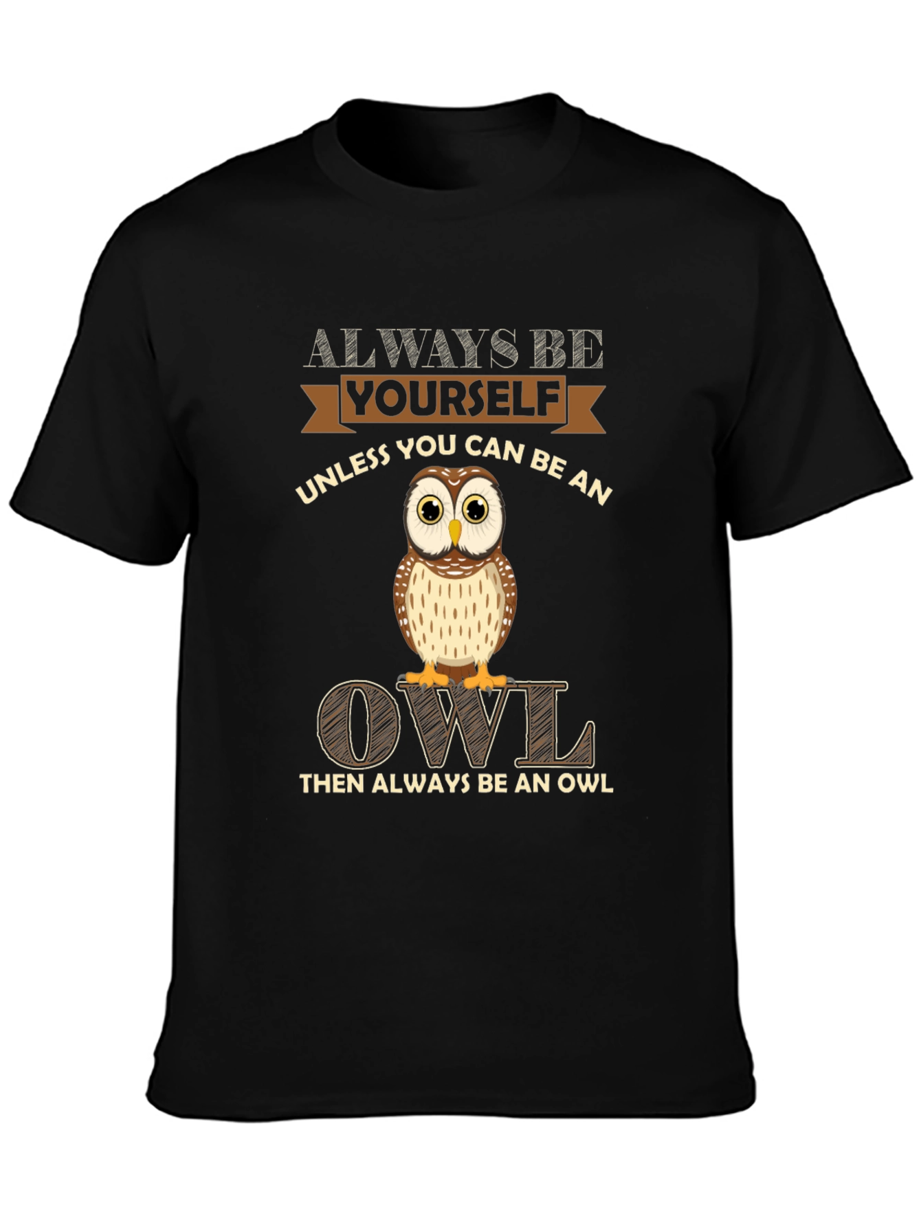Always Be Yourself Owl Graphic Tee