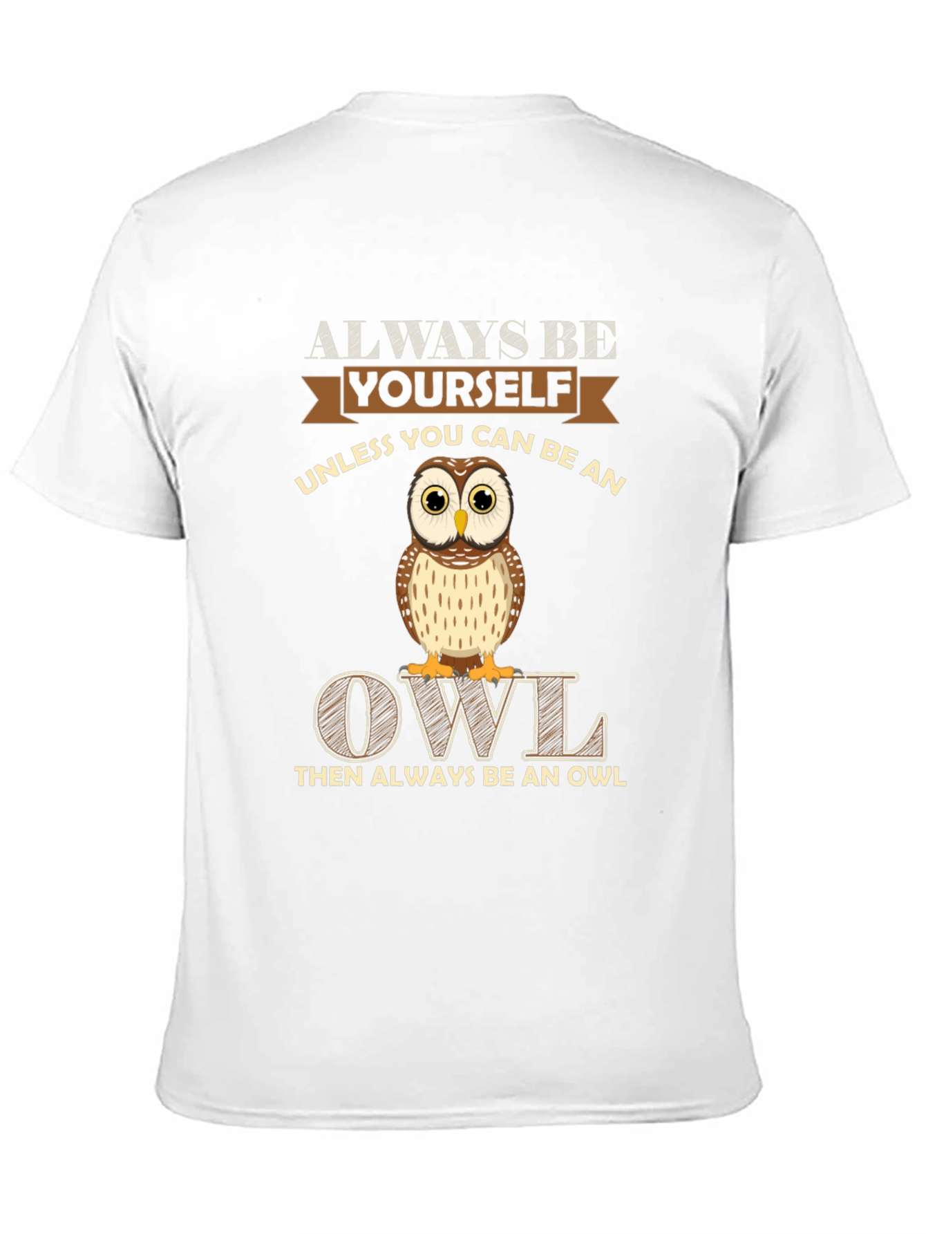 Always Be Yourself Owl Graphic Tee