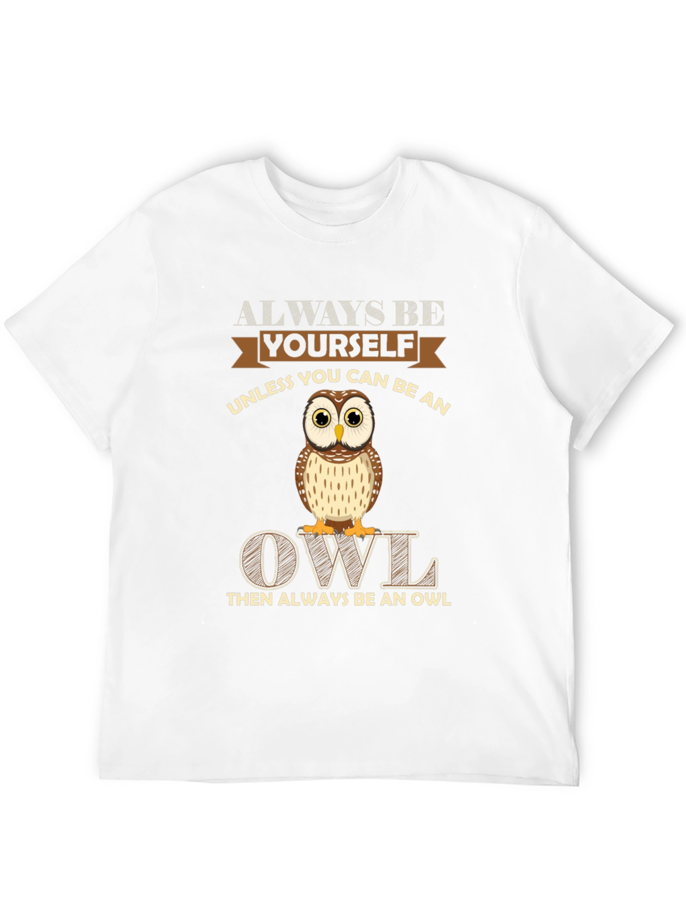 Always Be Yourself Owl Graphic Tee