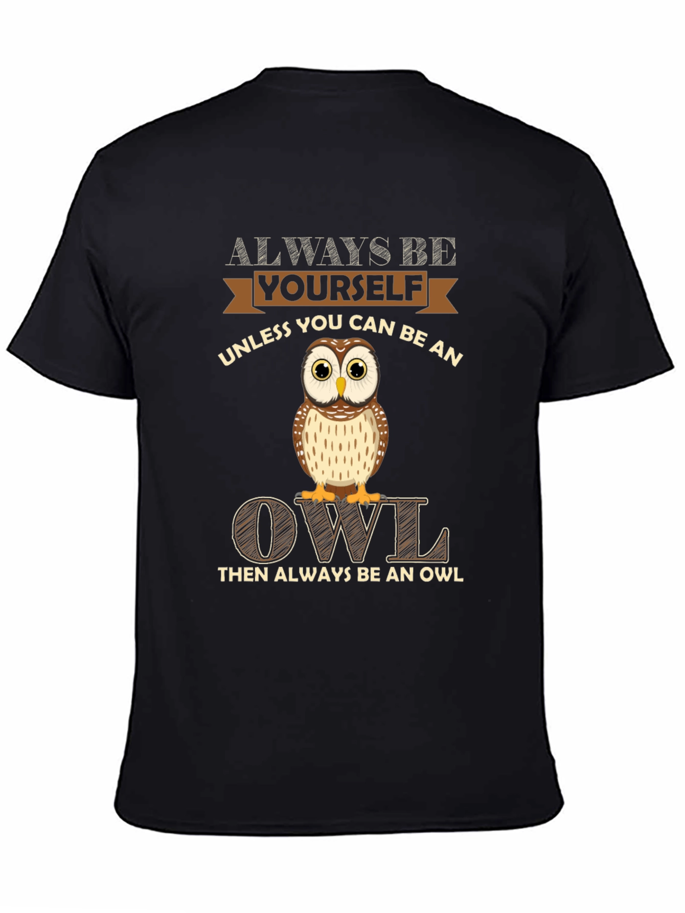 Always Be Yourself Owl Graphic Tee