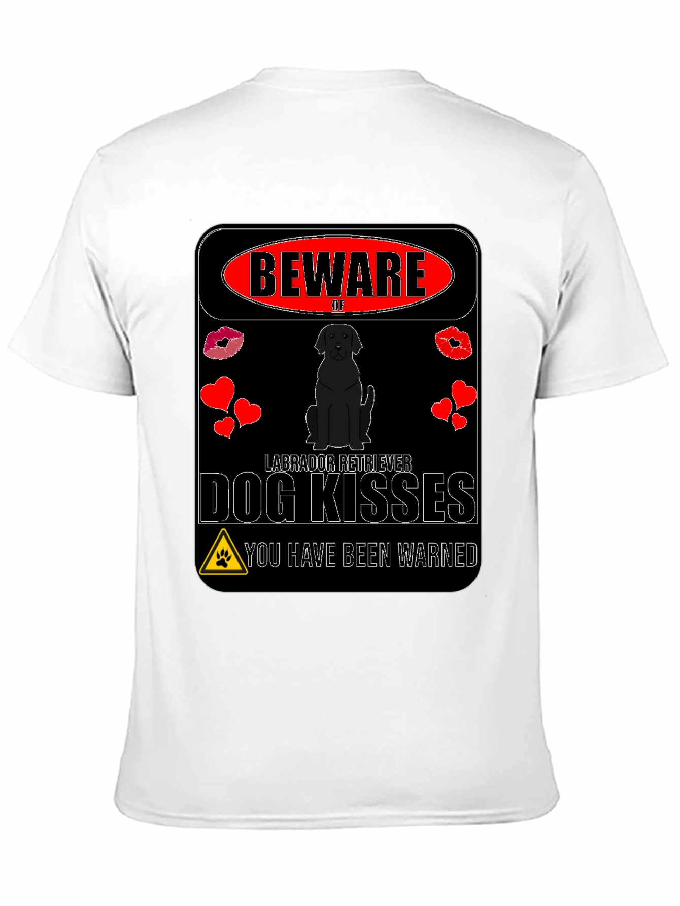 Beware of Labrador Retriever Dog Kisses T-Shirt