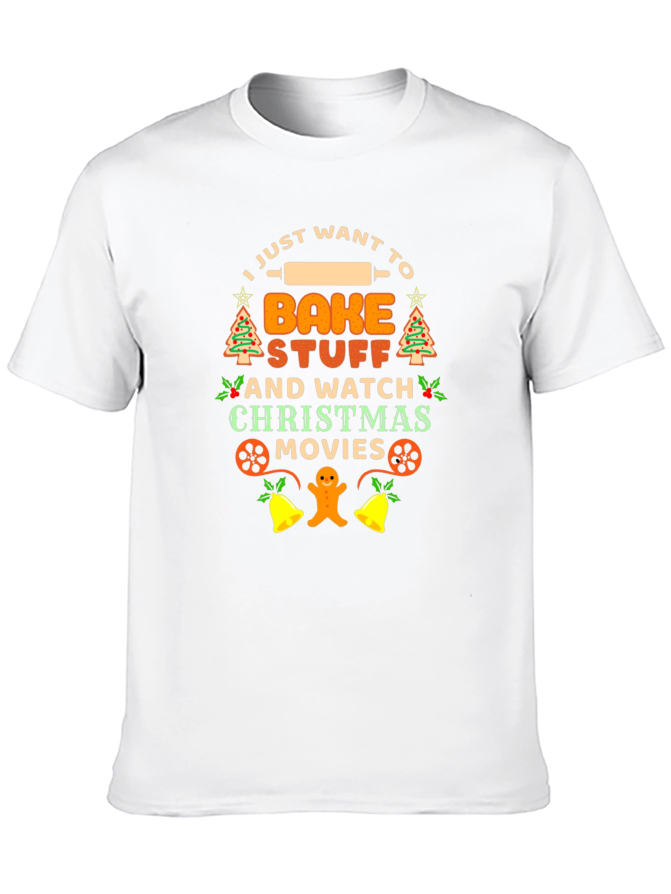 I Just Want to Bake Stuff Christmas T-Shirt