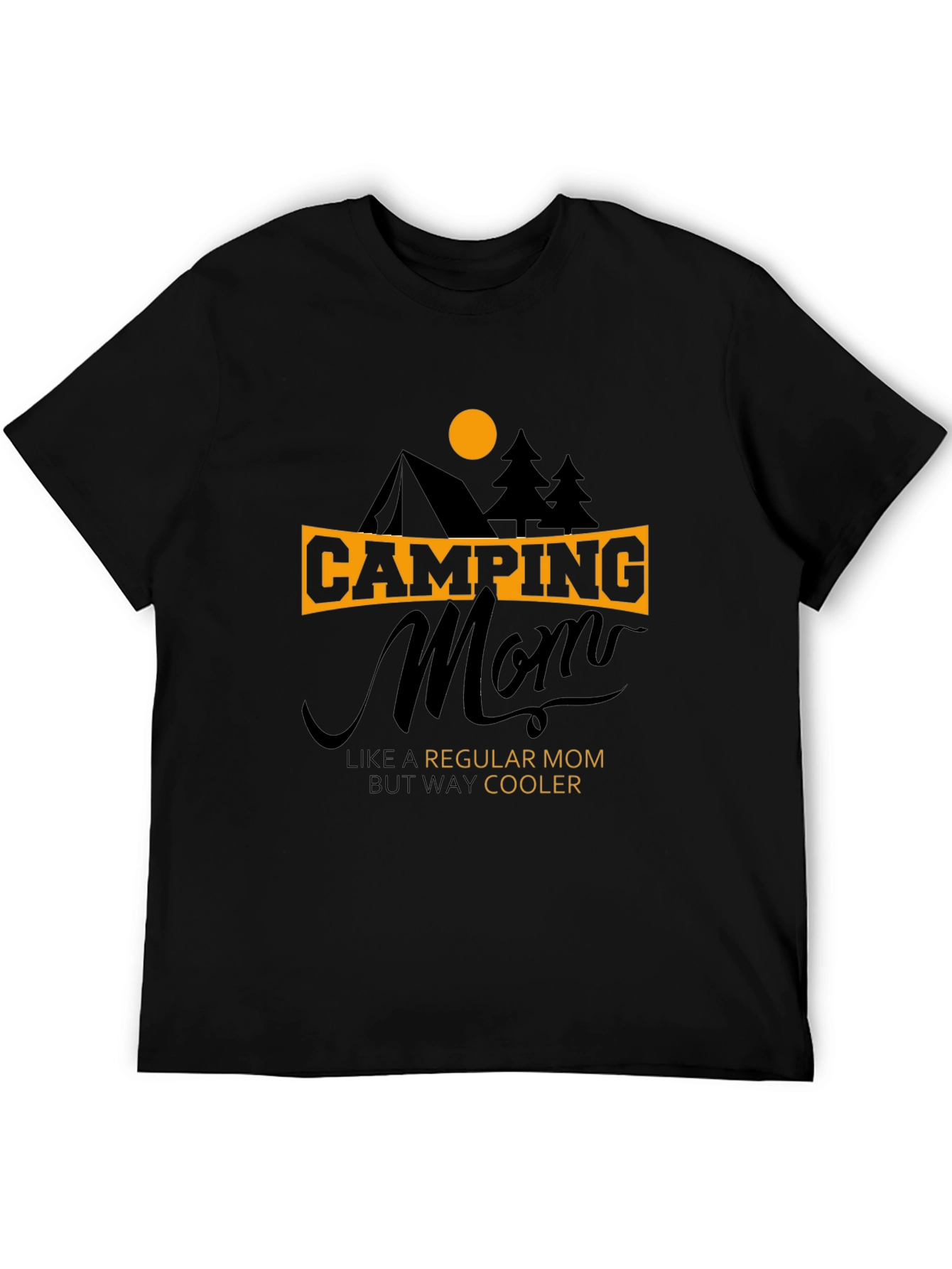 Camping Mom T-Shirt - Regular Mom Way Cooler