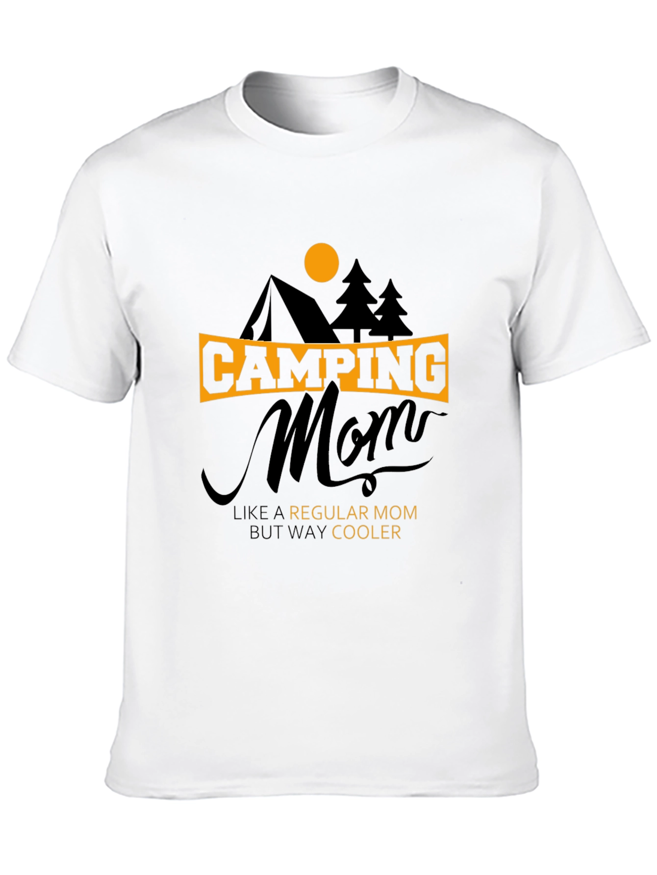 Camping Mom T-Shirt - Regular Mom Way Cooler