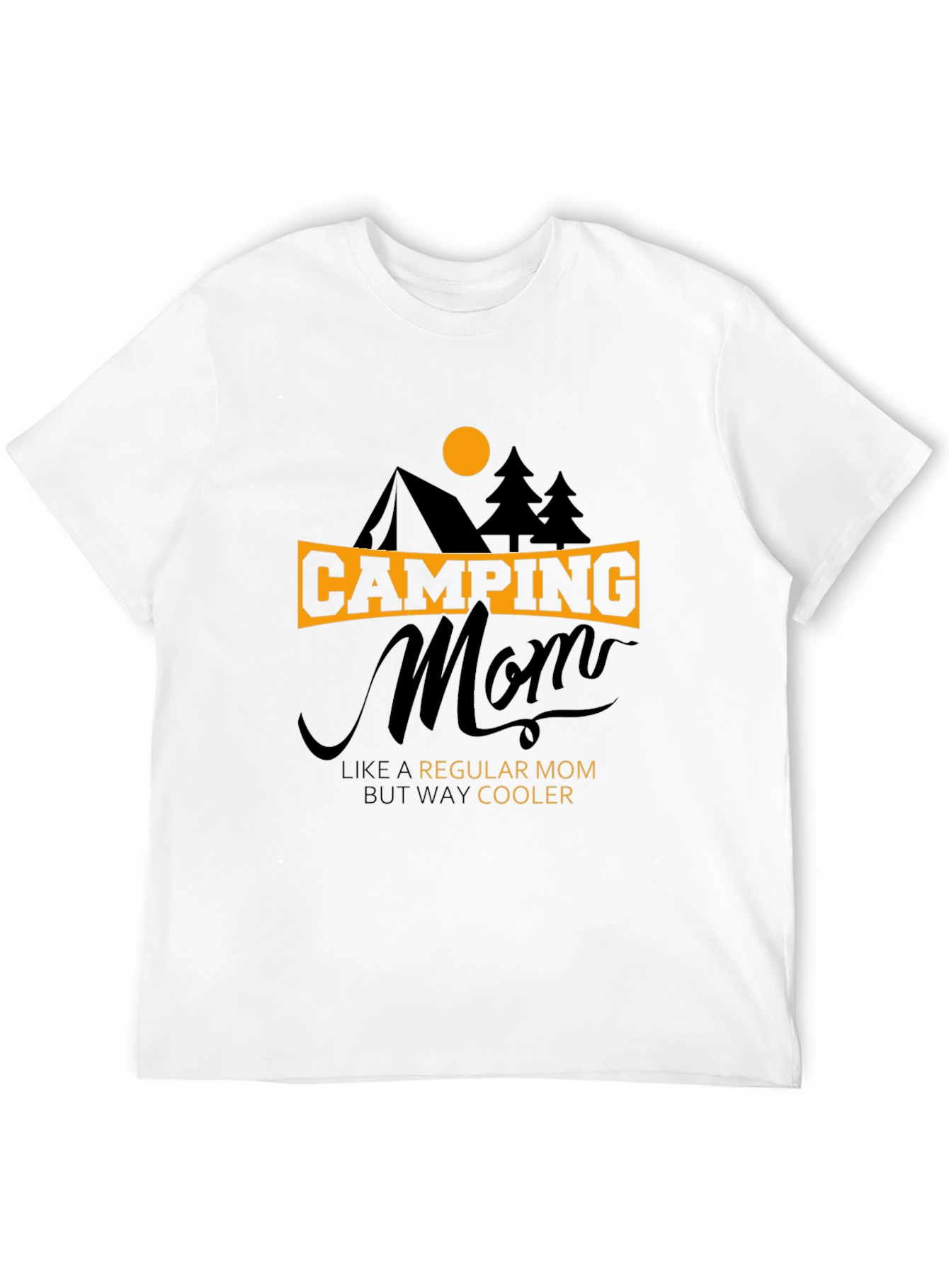 Camping Mom T-Shirt - Regular Mom Way Cooler
