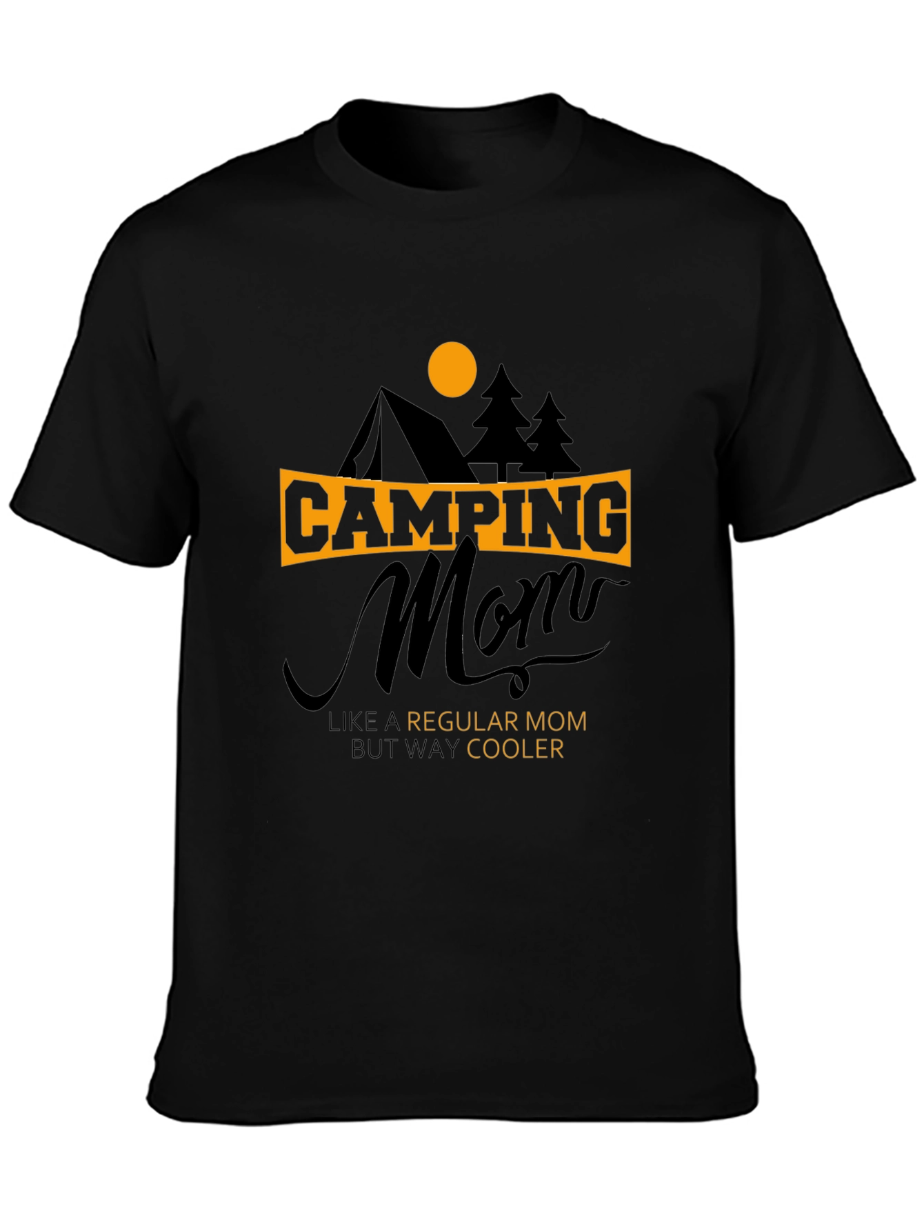 Camping Mom T-Shirt - Regular Mom Way Cooler
