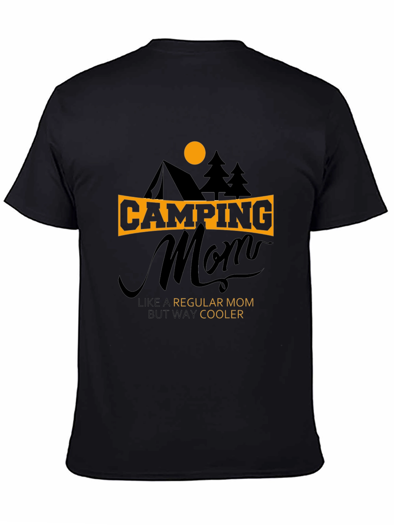 Camping Mom T-Shirt - Regular Mom Way Cooler