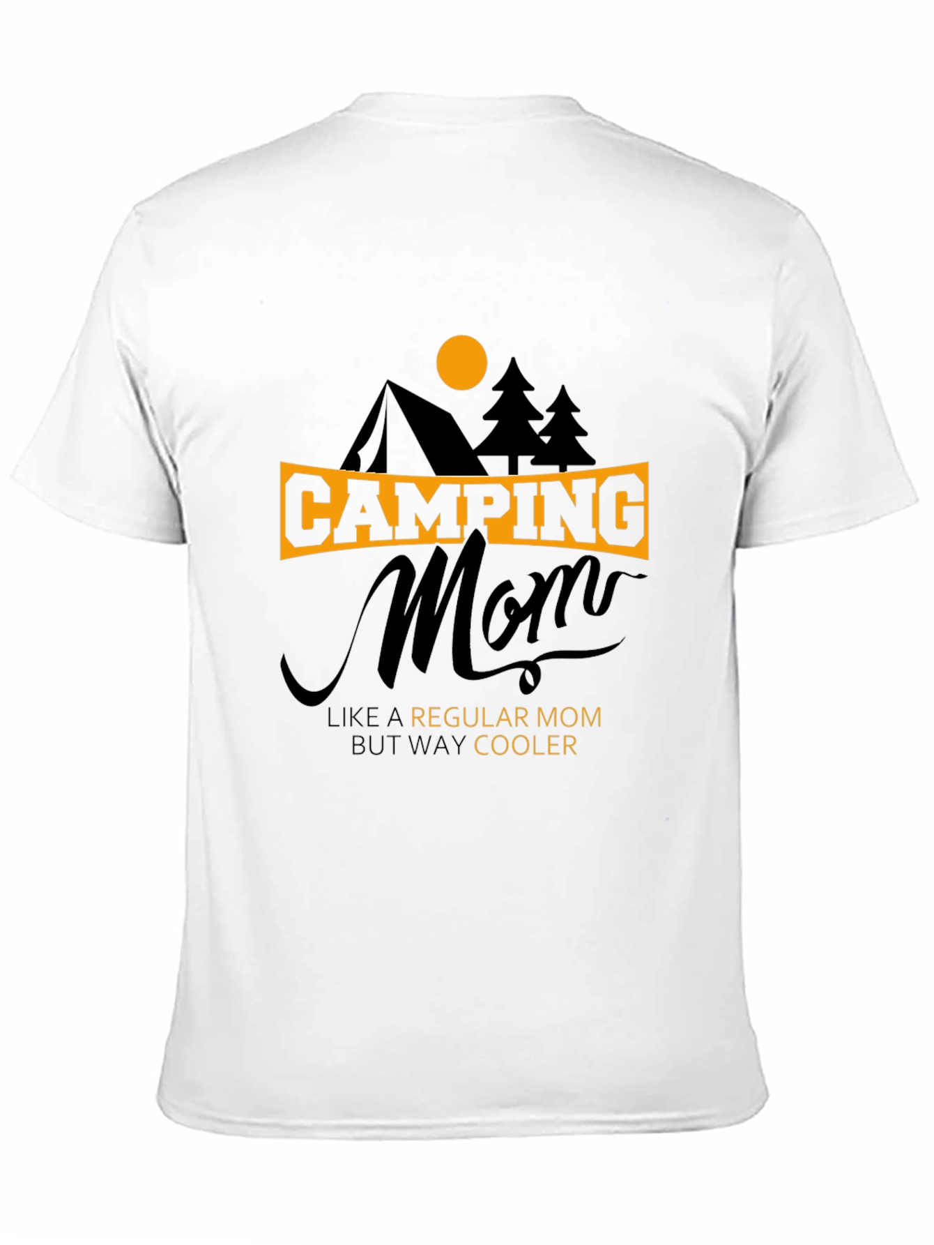 Camping Mom T-Shirt - Regular Mom Way Cooler