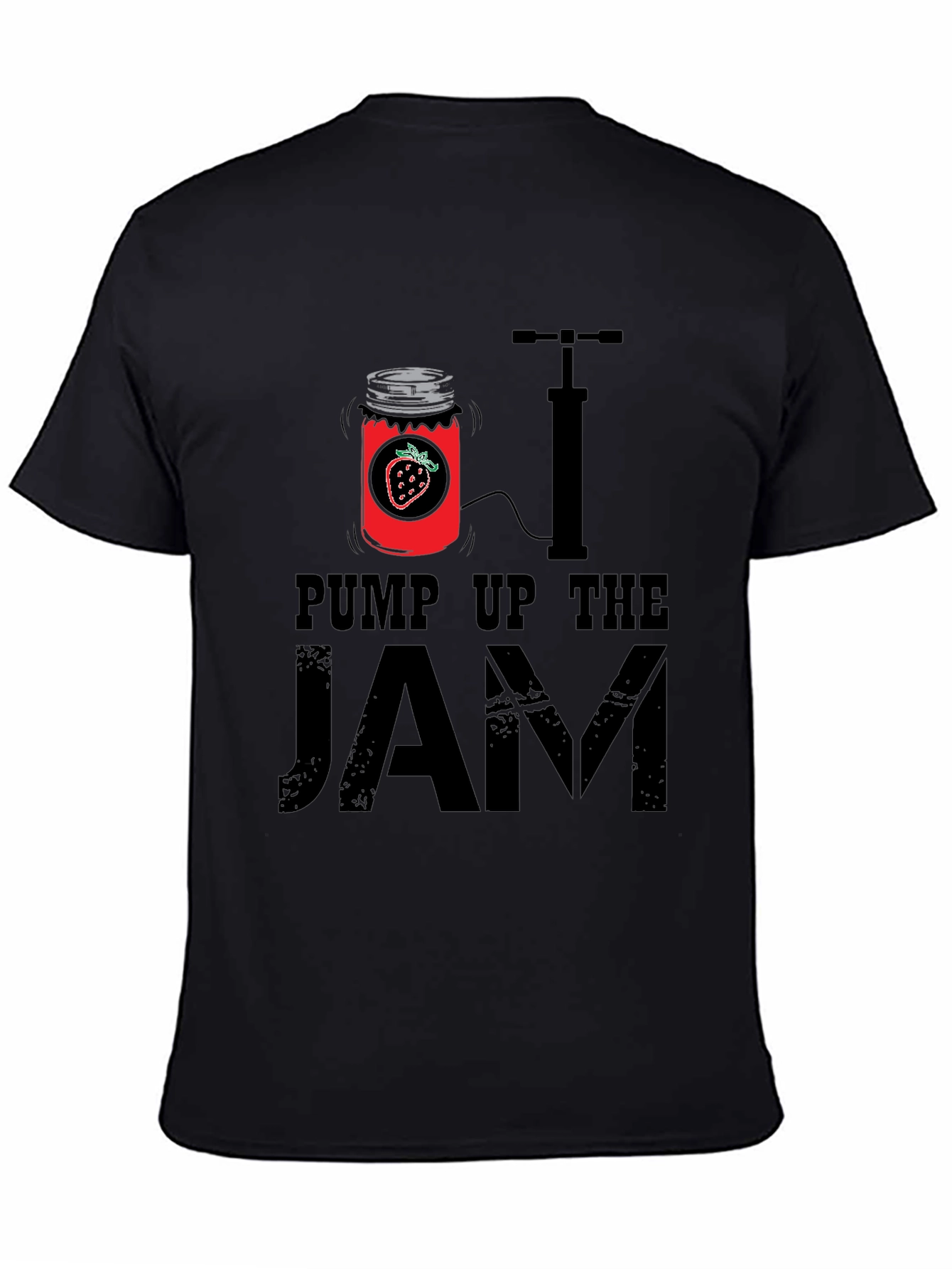 Pump Up The Jam T-Shirt - Novelty Graphic Tee