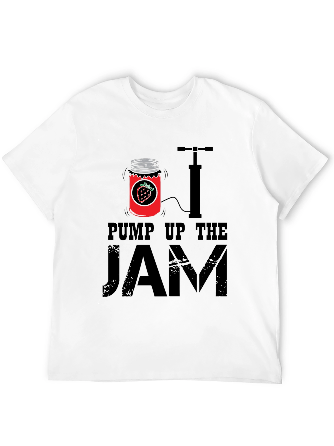 Pump Up The Jam T-Shirt - Novelty Graphic Tee