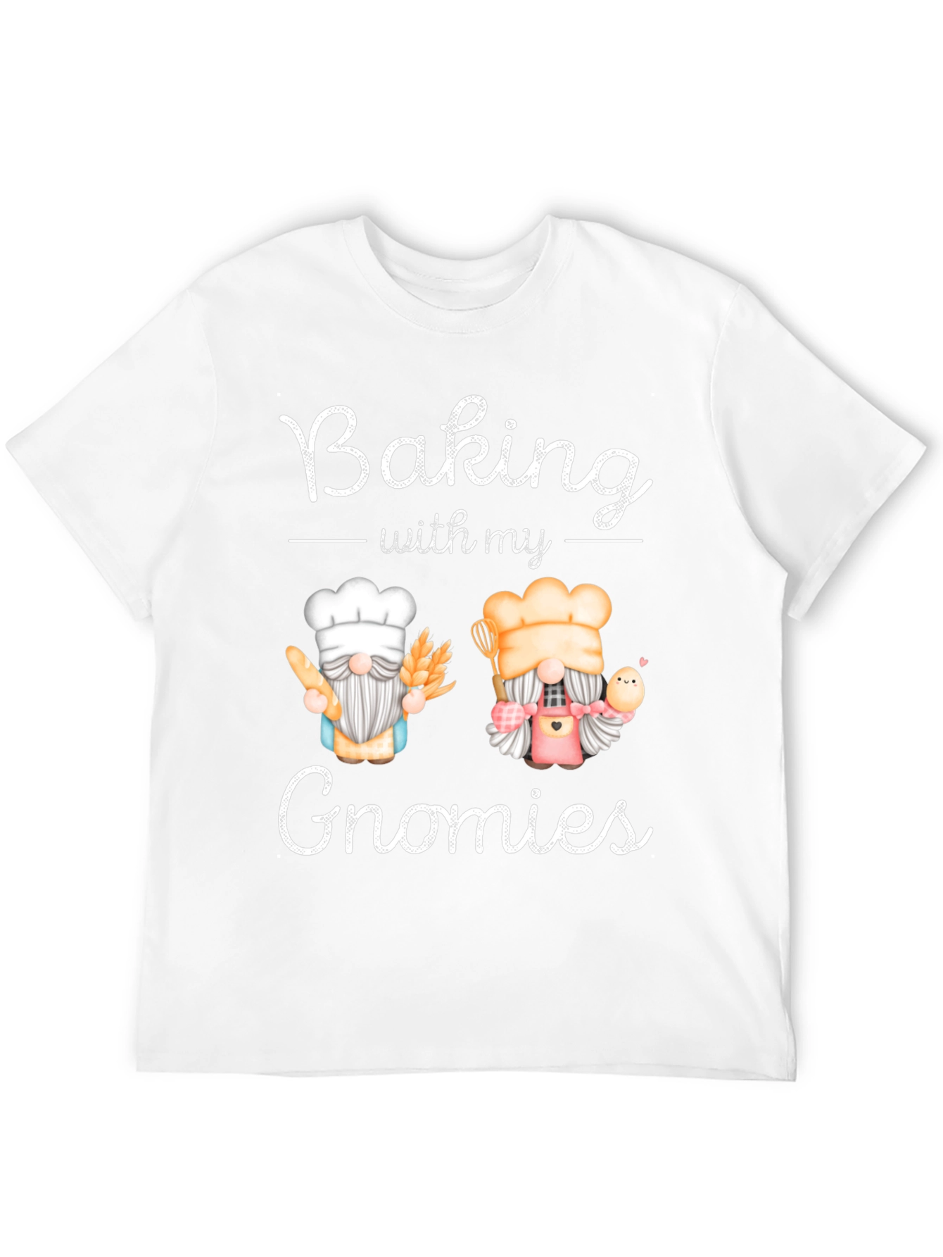 Baking With My Gnomies T-Shirt