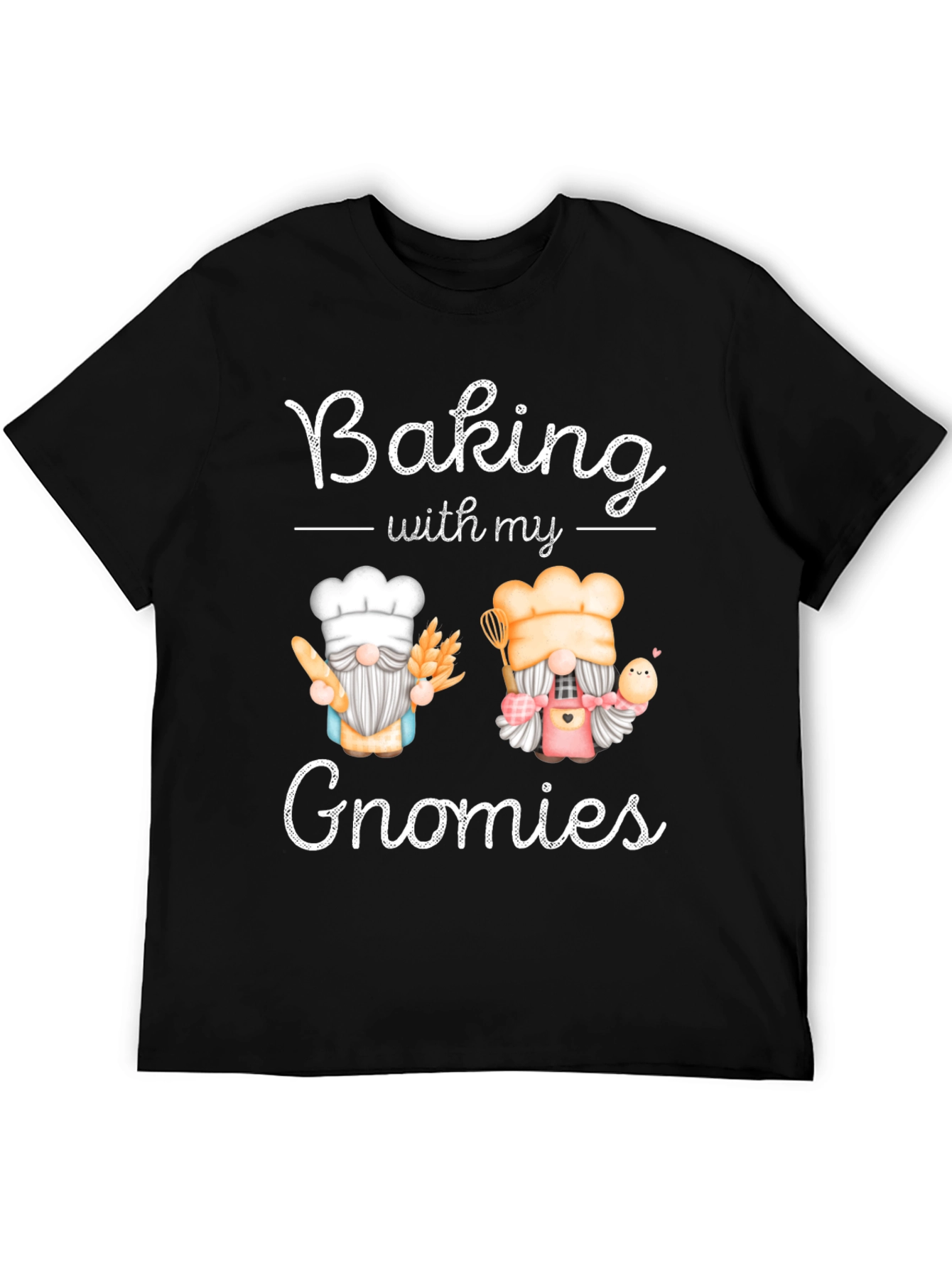 Baking With My Gnomies T-Shirt