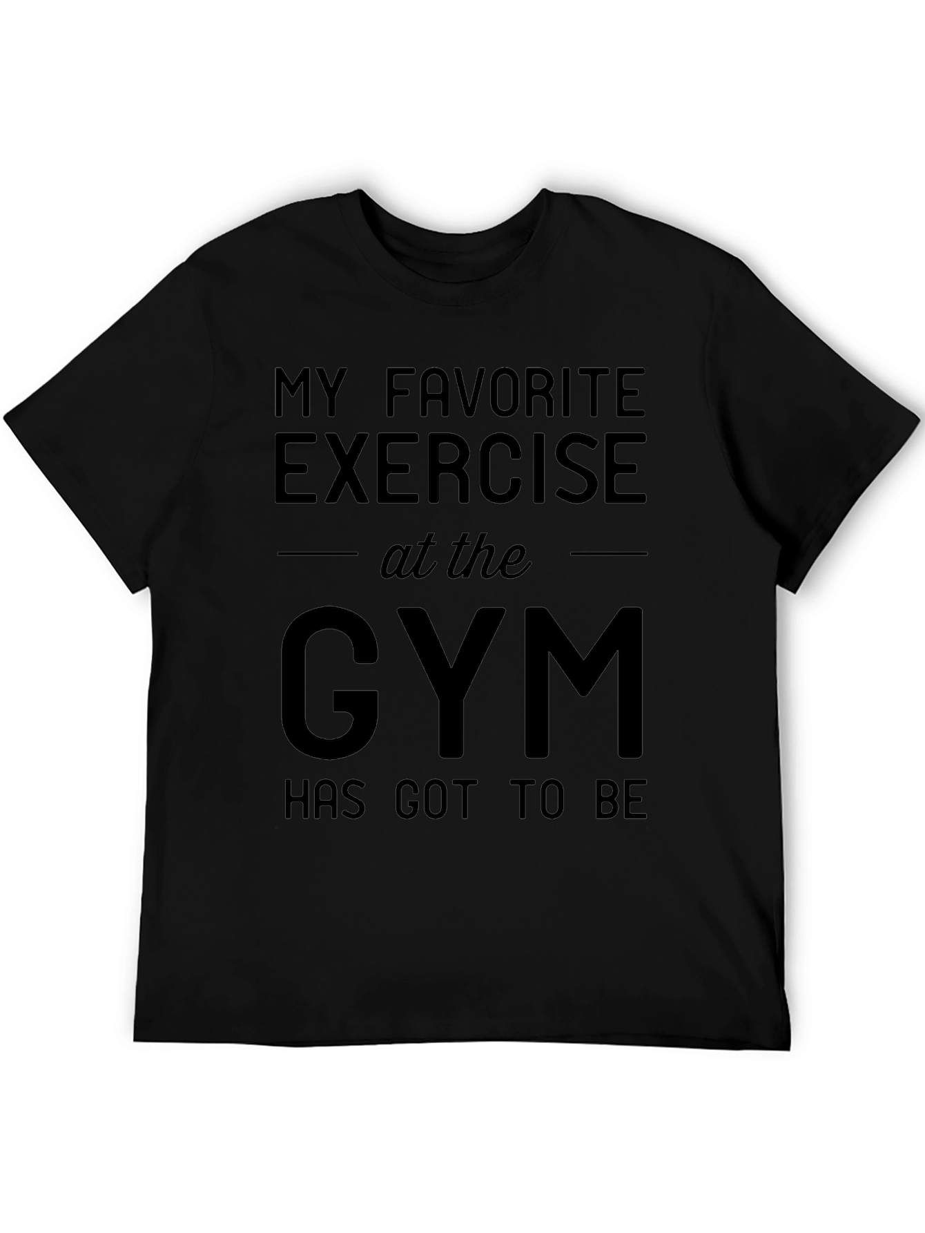 Funny Gym T-Shirt: My Favorite Exercise Tee