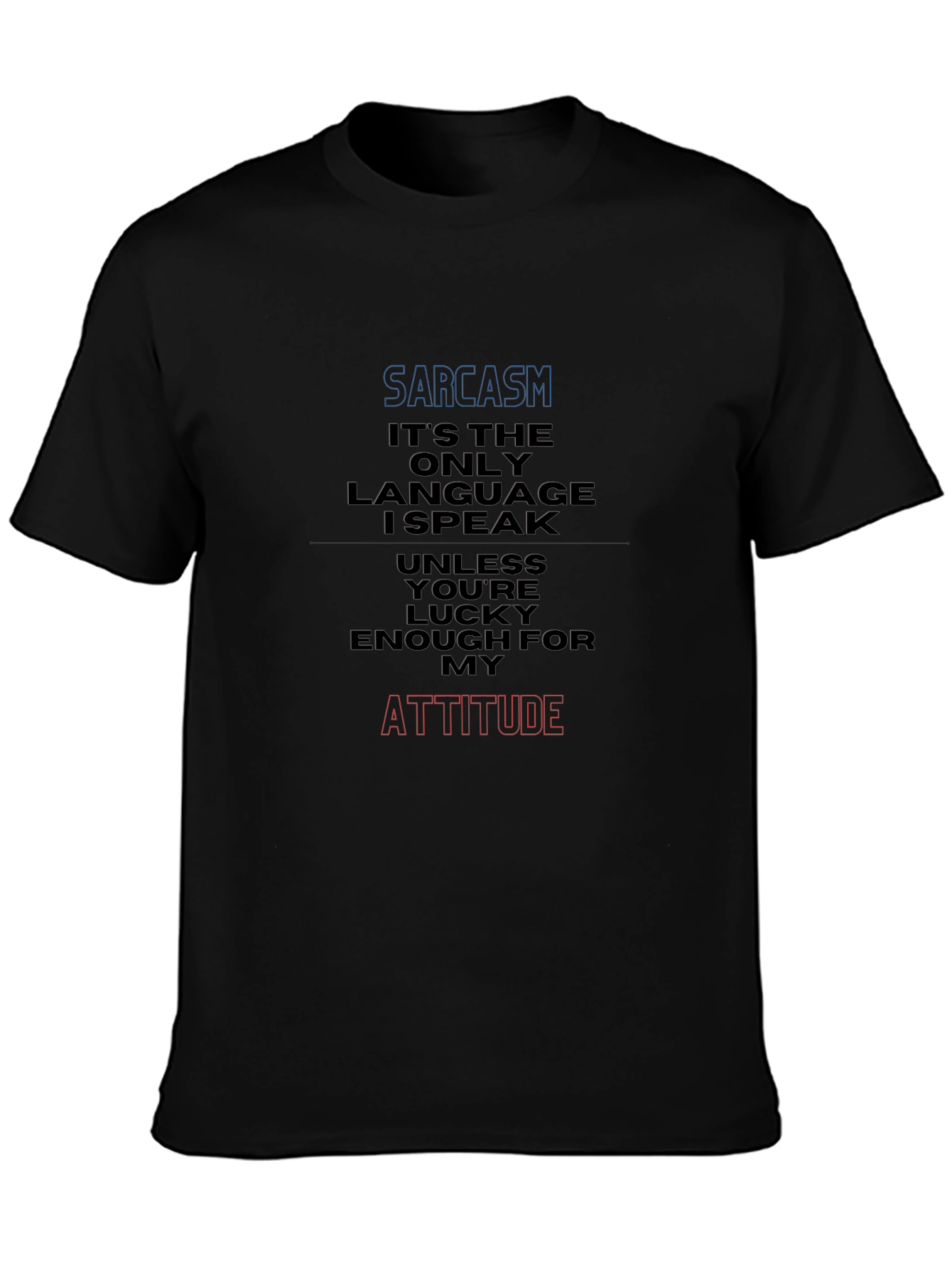 Sarcasm Attitude Graphic Tee - Black Cotton Blend