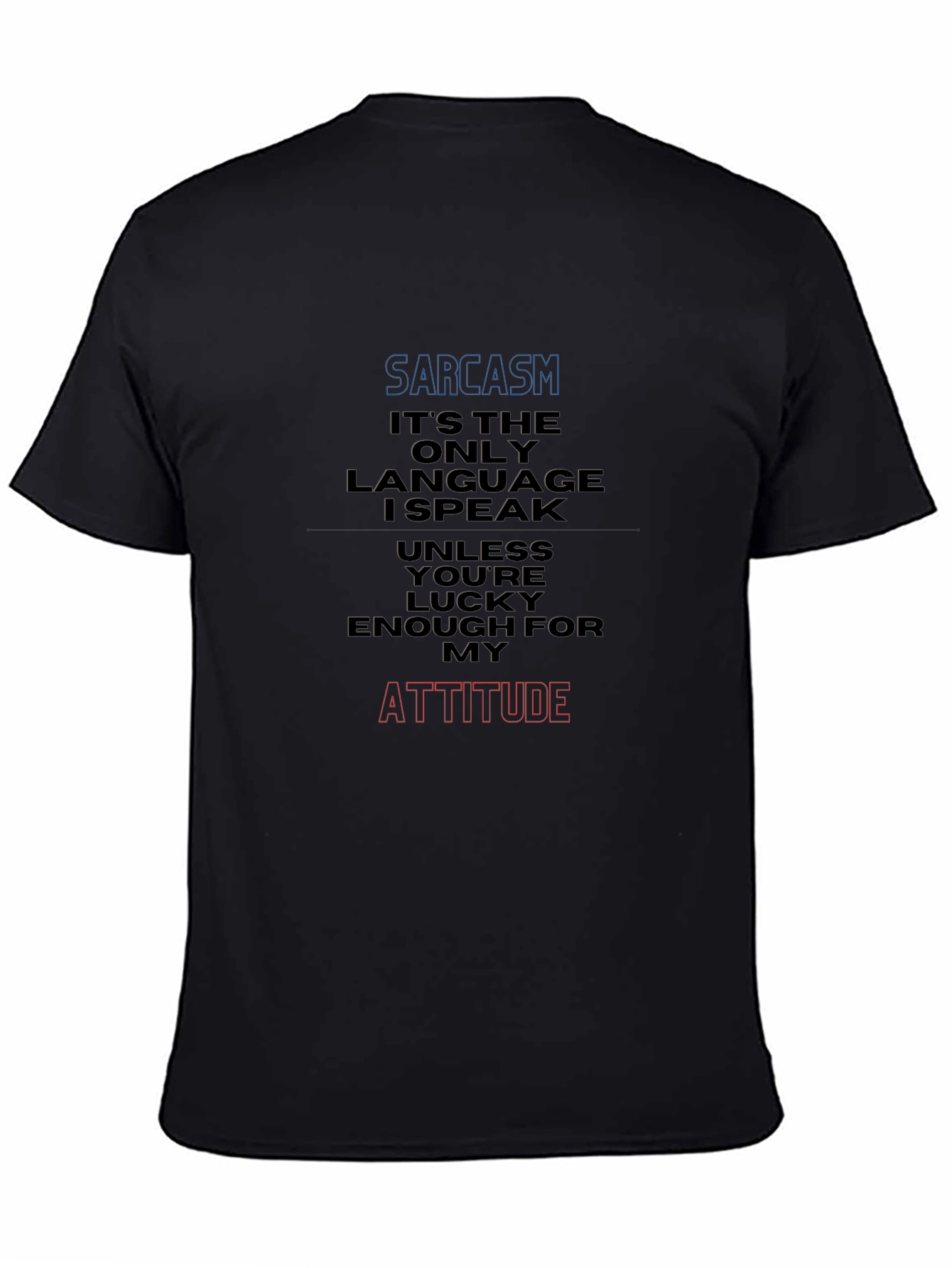 Sarcasm Attitude Graphic Tee - Black Cotton Blend