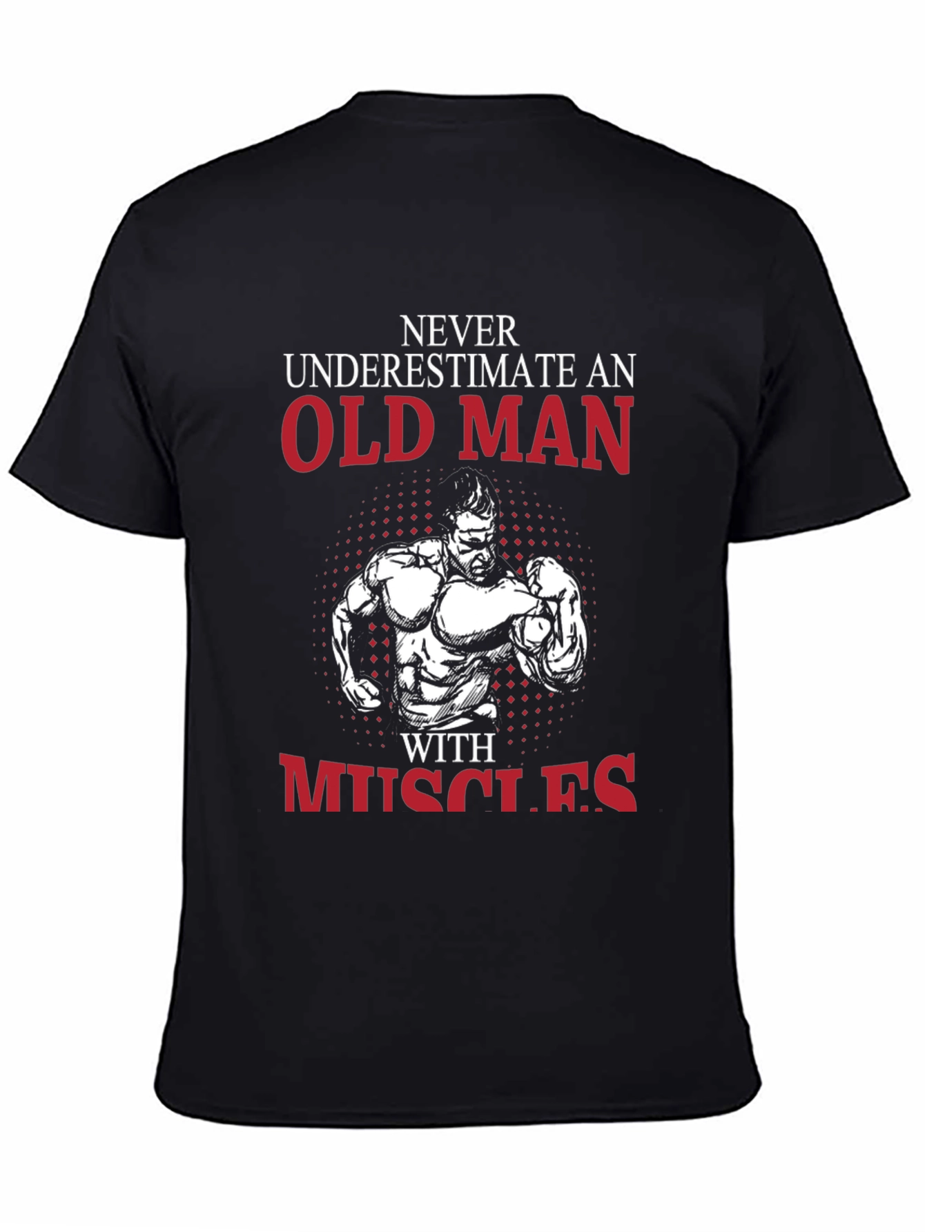Old Man With Muscles Black T-Shirt