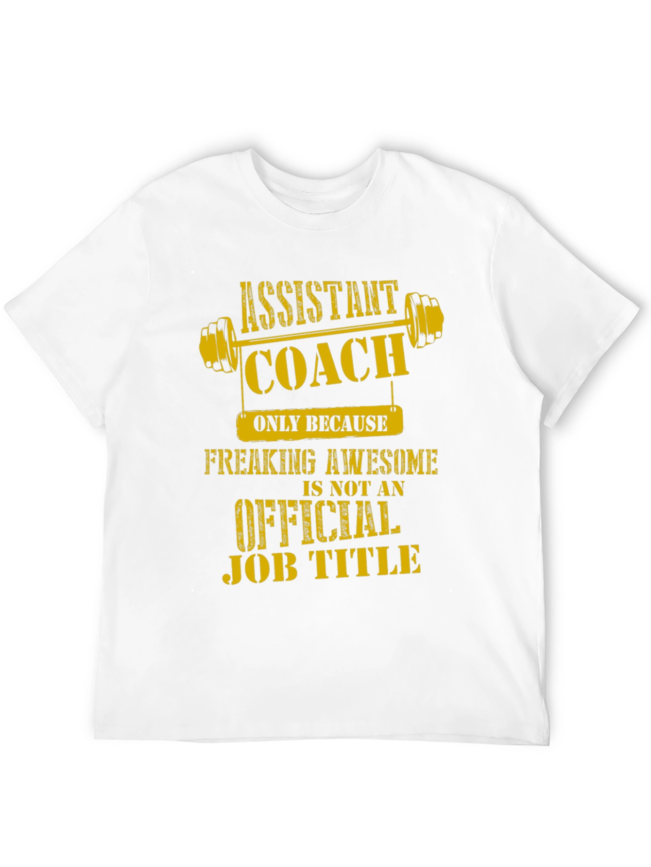 Assistant Coach Freaking Awesome Job Title T-Shirt
