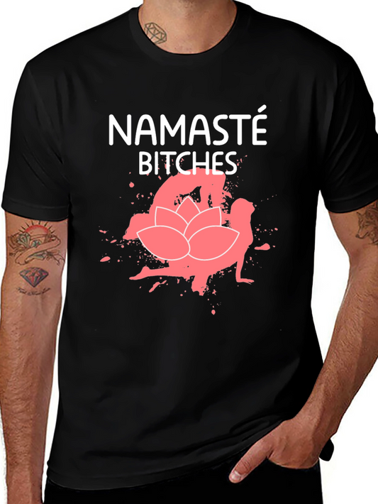 Namaste Bitches Graphic T-Shirt