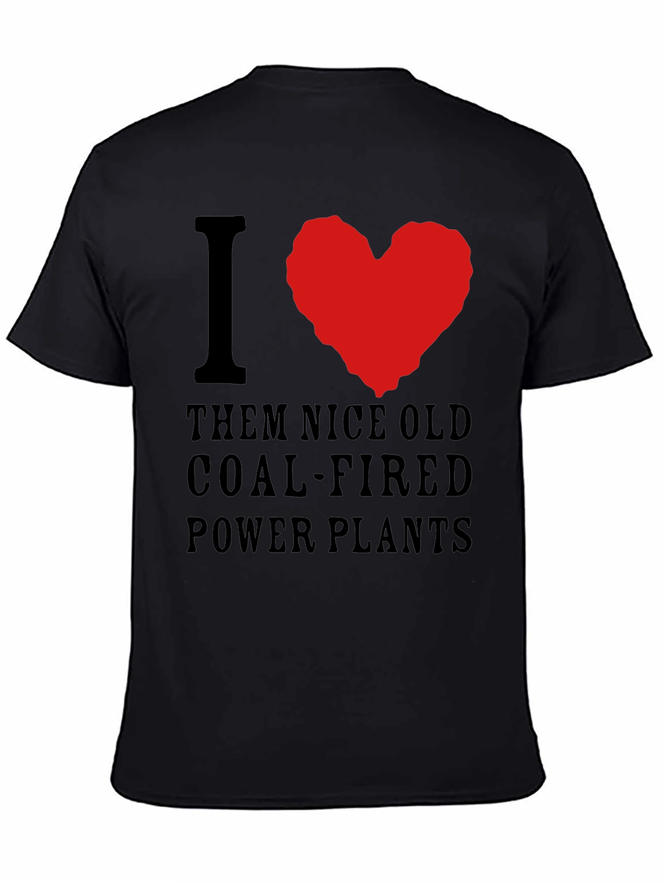 I Love Coal-Fired Power Plants T-Shirt
