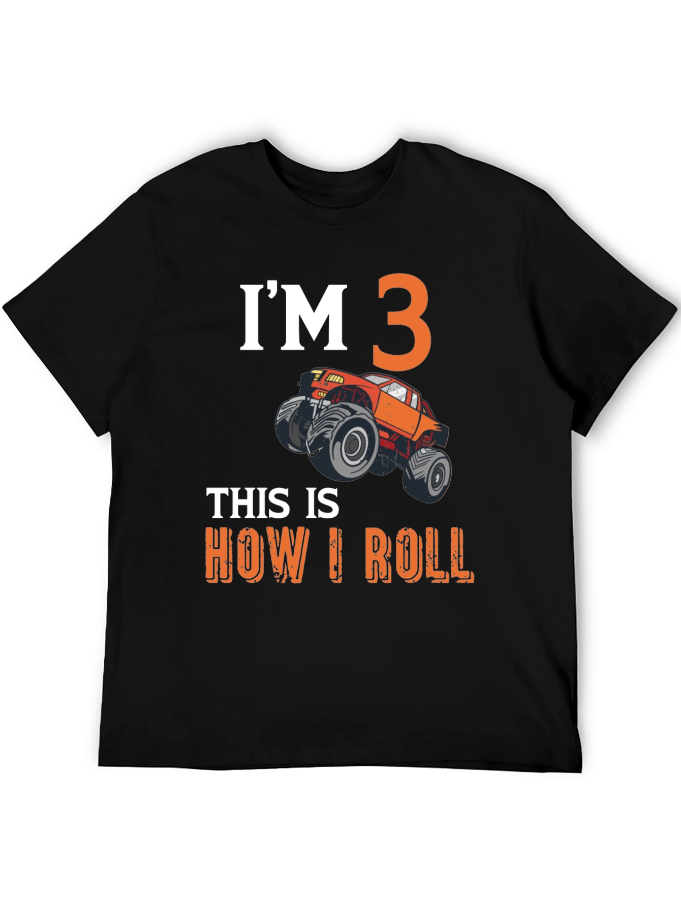 Im 3 Monster Truck T-Shirt