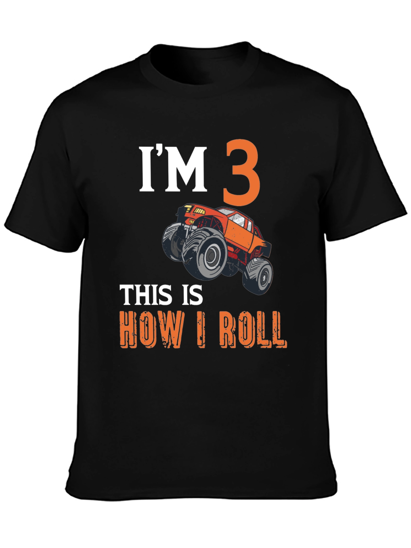Im 3 Monster Truck T-Shirt