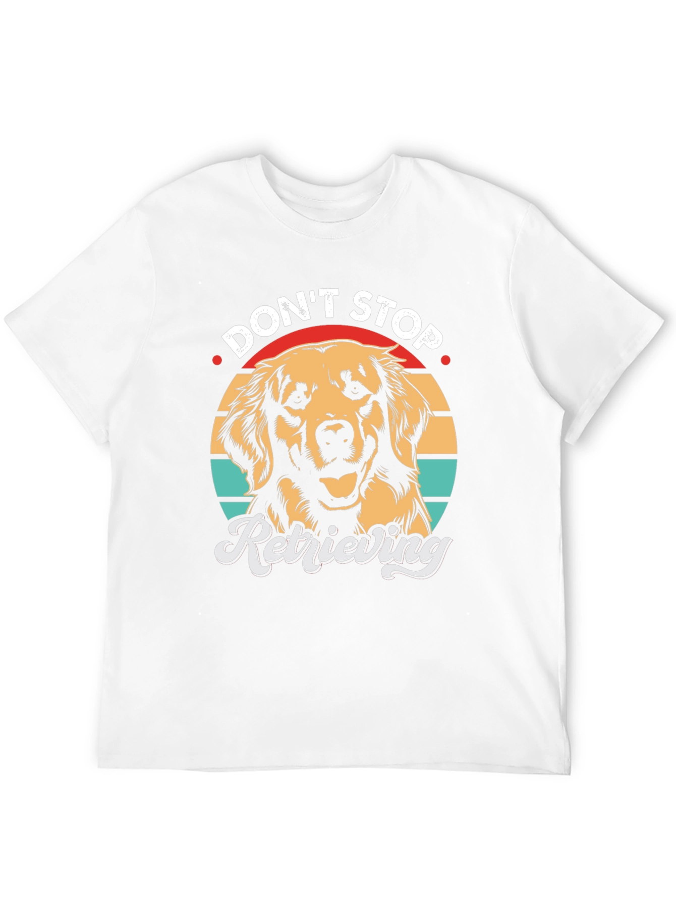 Dont Stop Retrieving T-Shirt - Golden Retriever Dog Tee