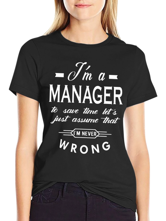 Im A Manager Graphic Tee - Funny Manager T-Shirt