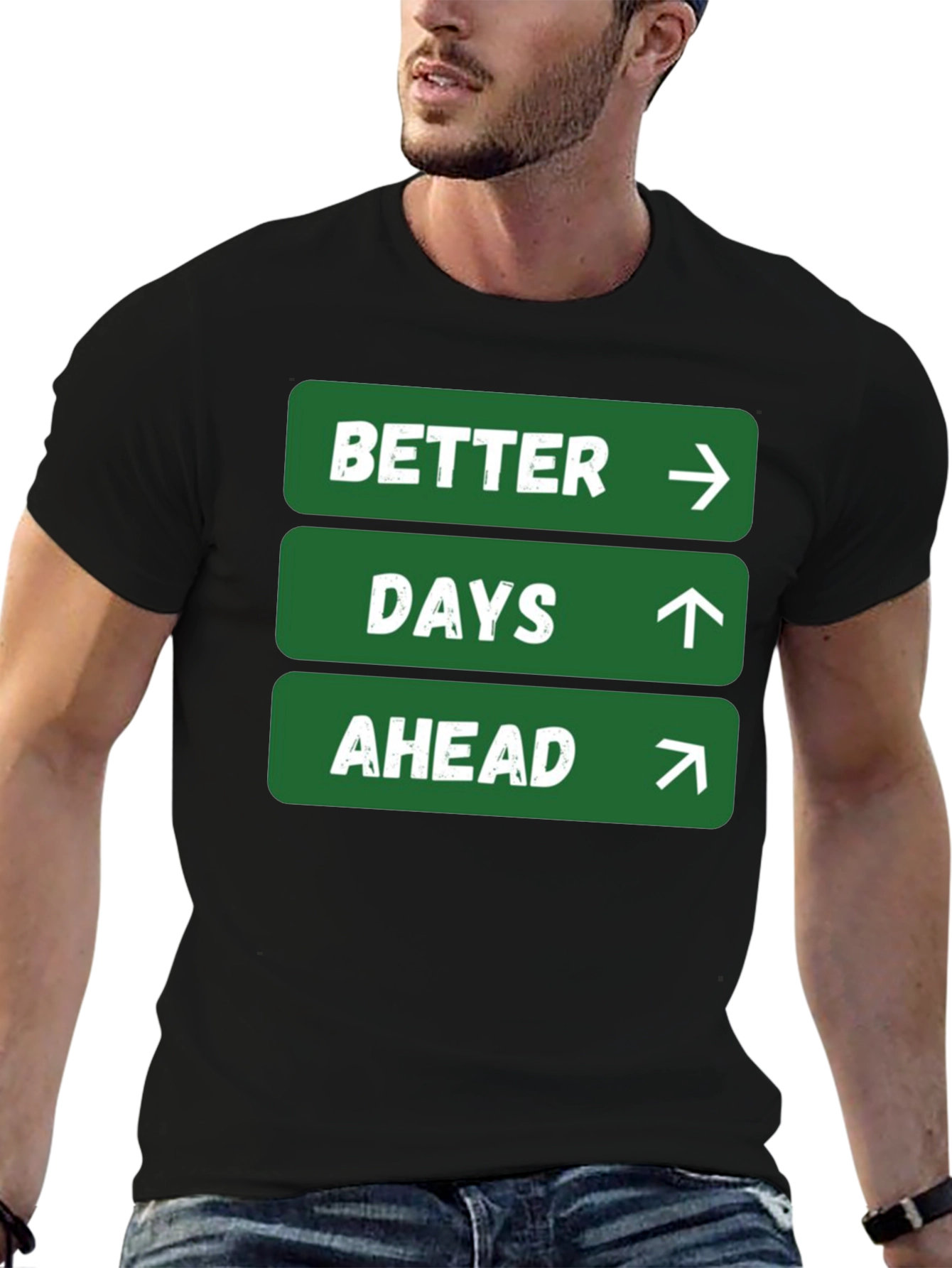 Better Days Ahead Graphic Tee - Positive Message Shirt