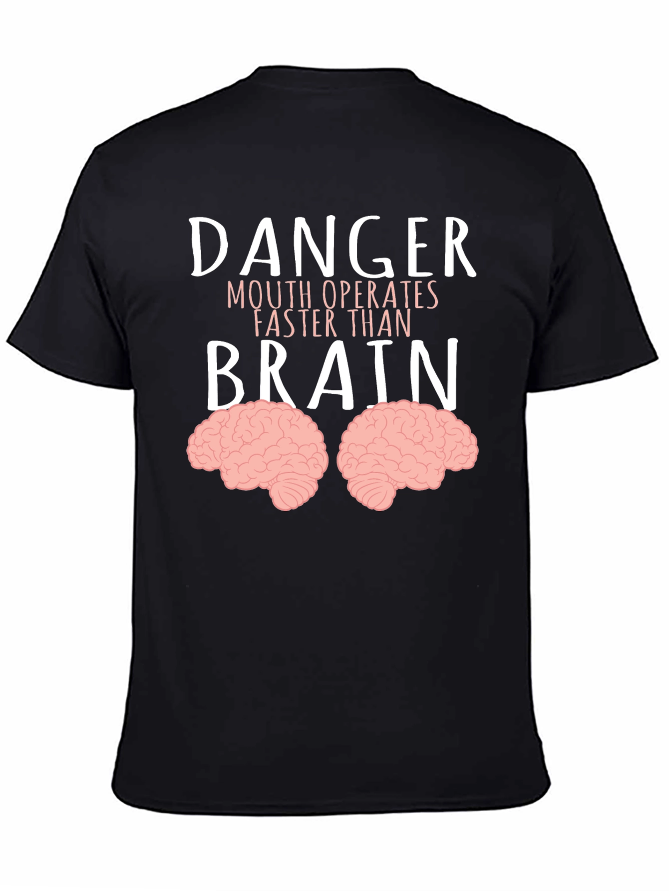 Danger Mouth Operates Faster Than Brain T-Shirt