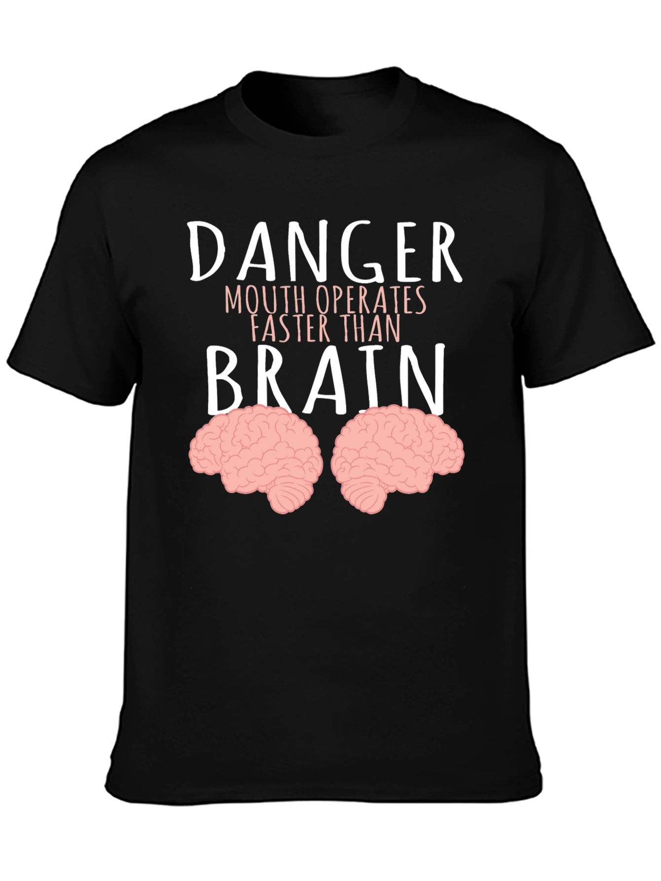 Danger Mouth Operates Faster Than Brain T-Shirt
