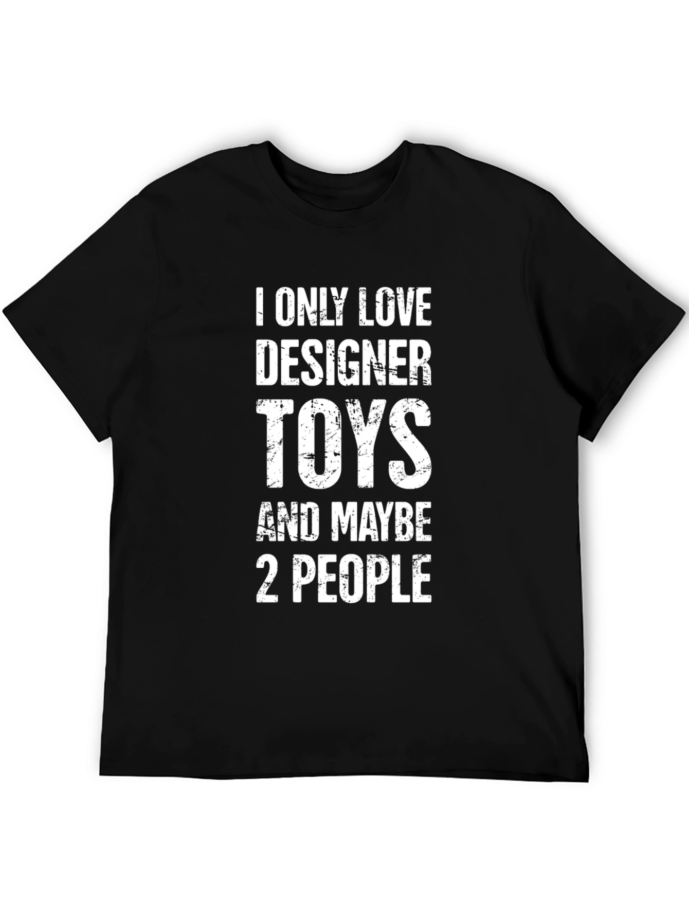 Designer Toys Lover T-Shirt: Funny Graphic Tee