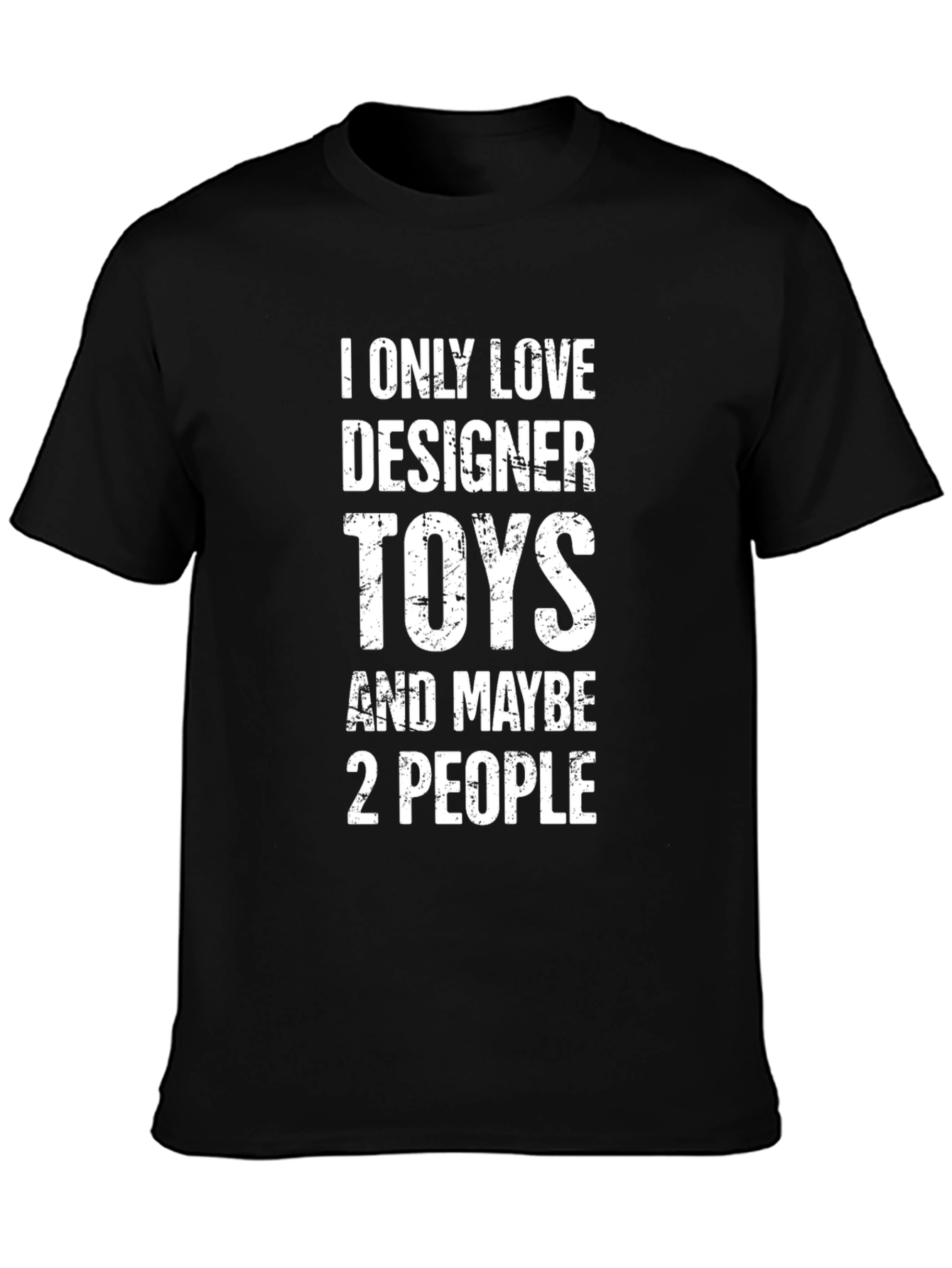 Designer Toys Lover T-Shirt: Funny Graphic Tee