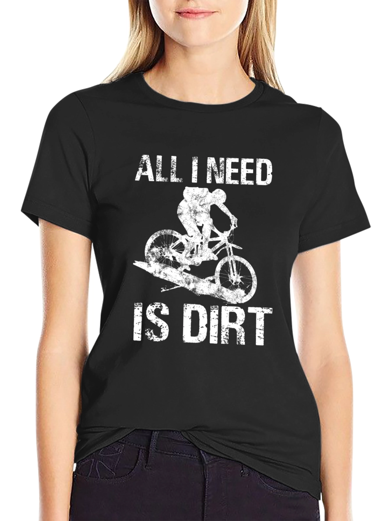 All I Need Is Dirt Mountain Bike Graphic T-Shirt