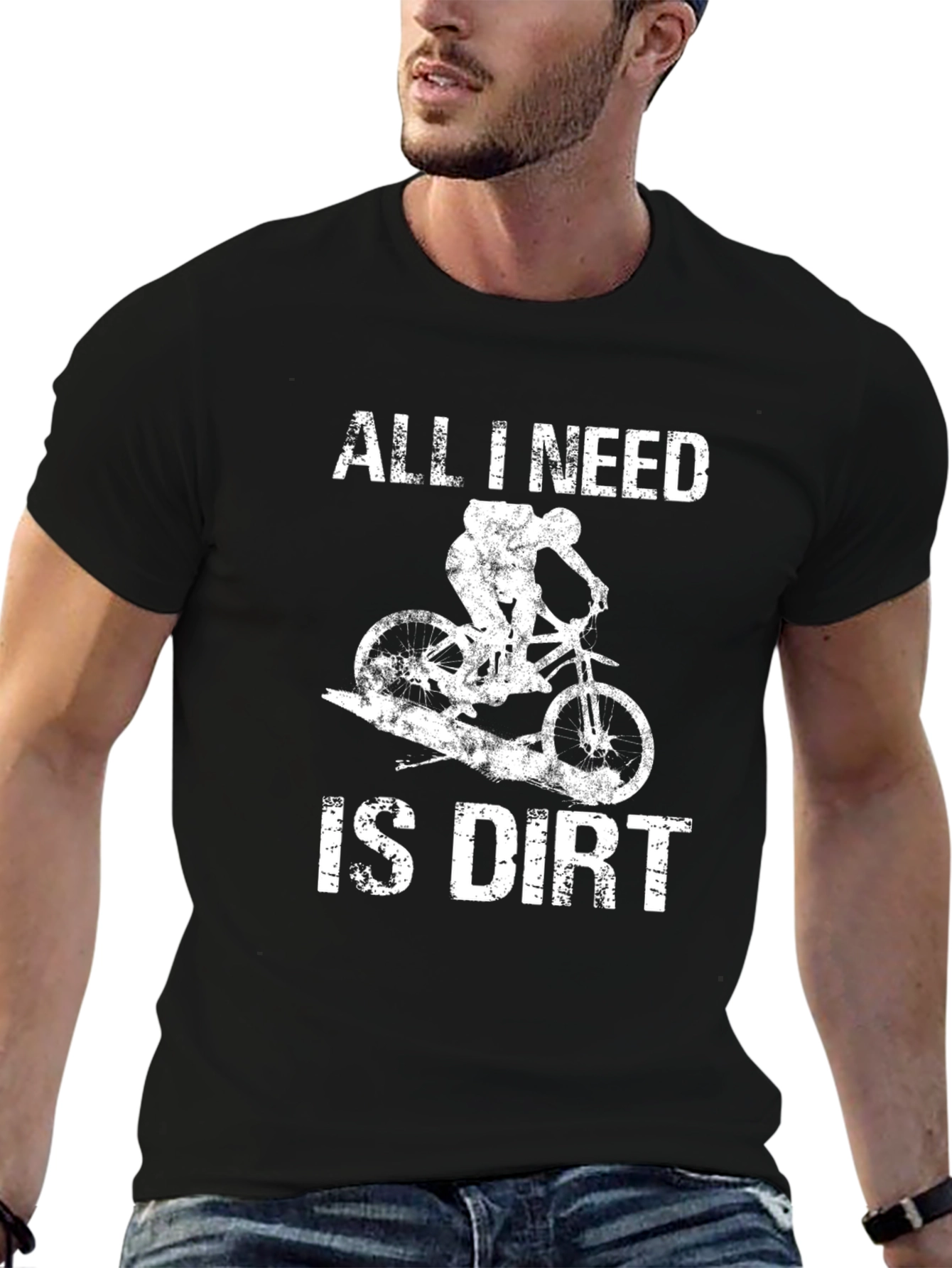 All I Need Is Dirt Mountain Bike Graphic T-Shirt