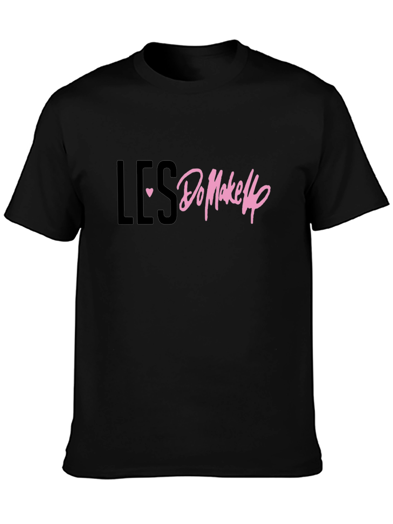 LES <3 Do MakeUp Black T-Shirt