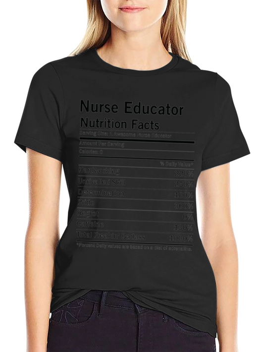 Nurse Educator Nutrition Facts Graphic T-Shirt